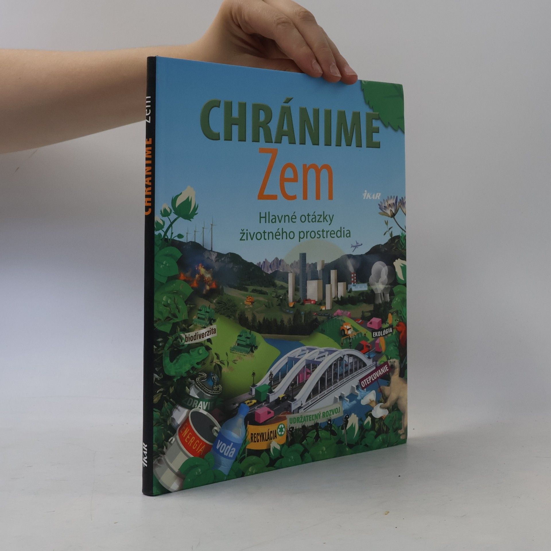 Chránime zem. Hlavné otázky životného prostredia