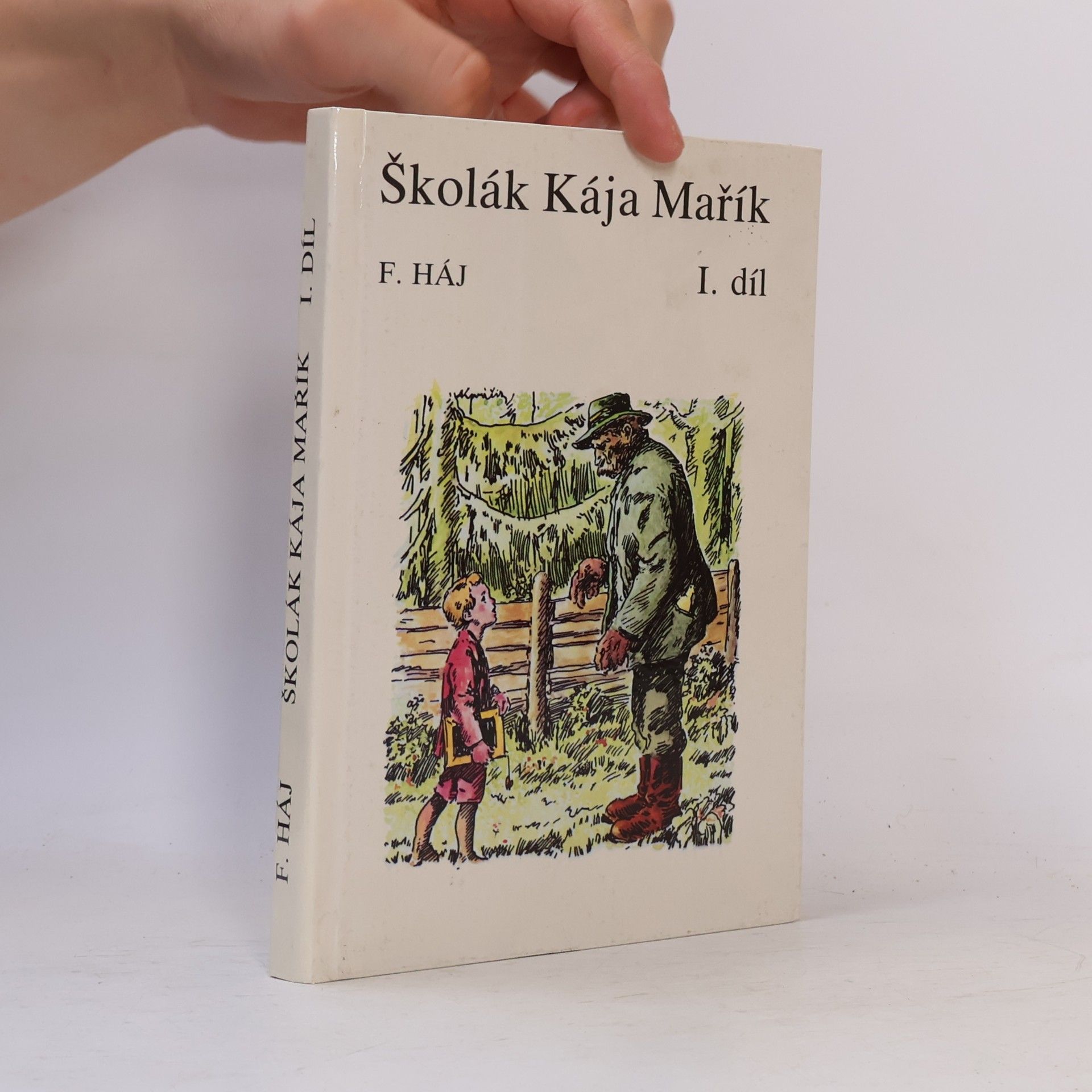 Felix Haj Školák Kája Mařík I. díl