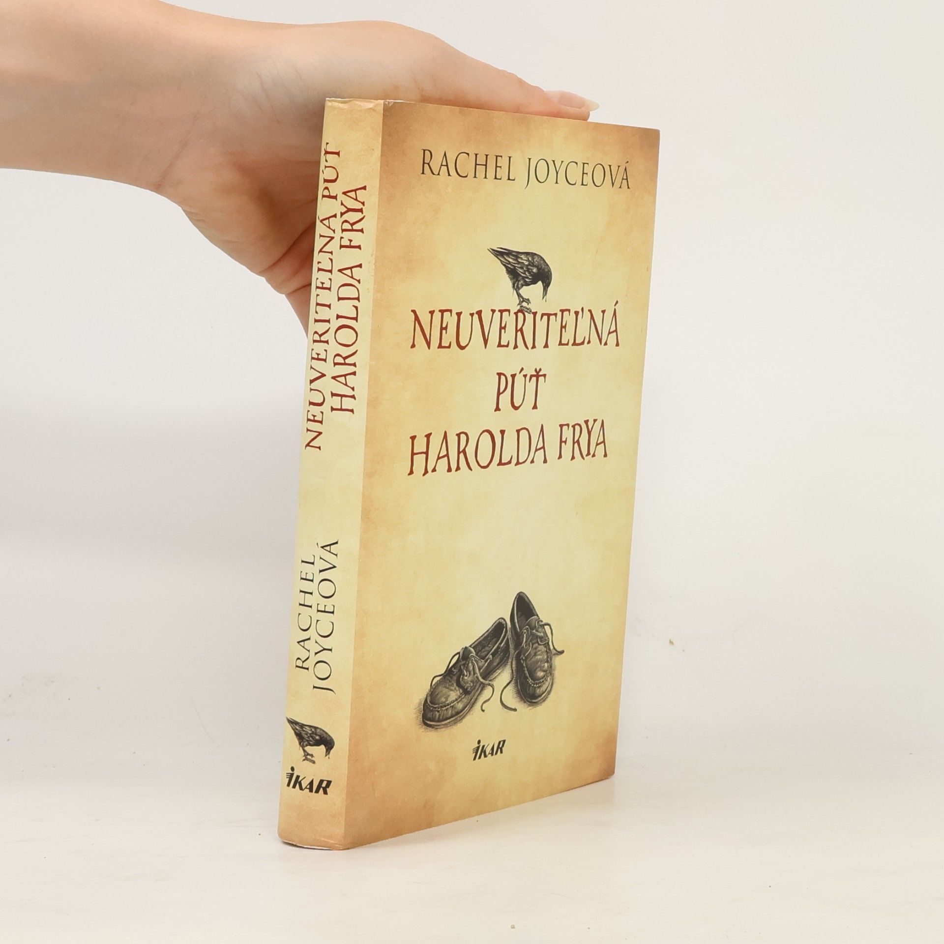 Rachel Joyce Neuveriteľná púť Harolda Frya