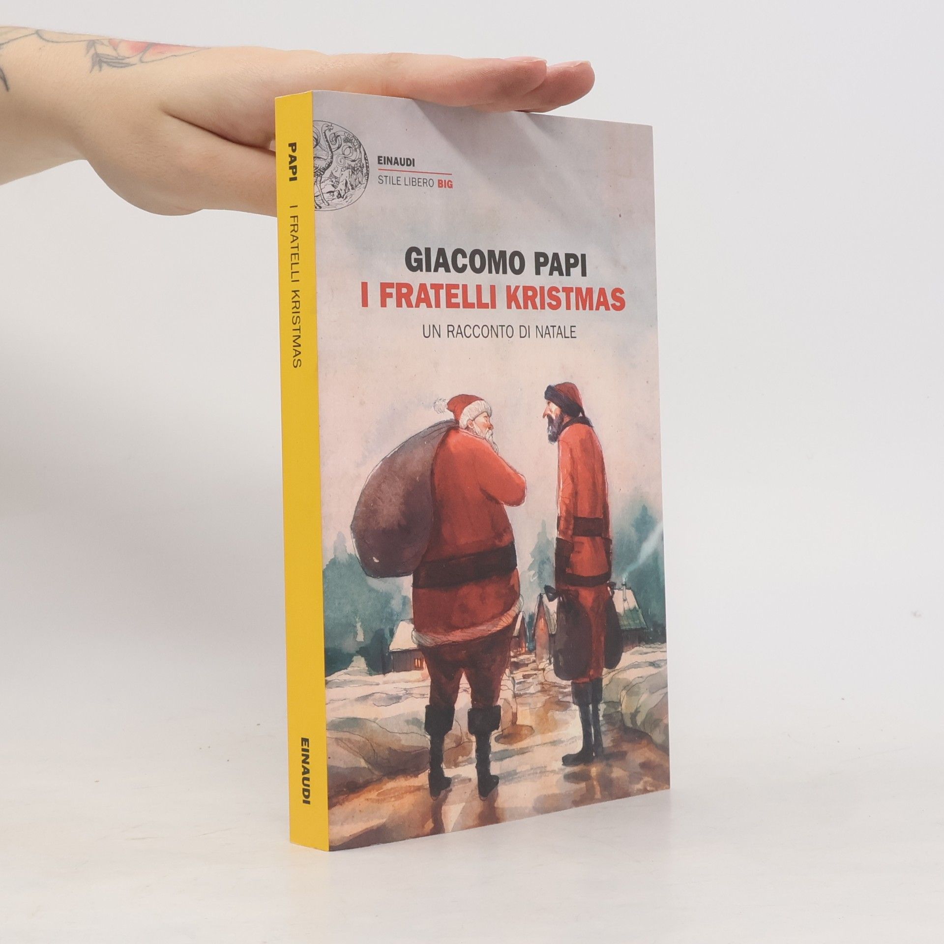 Giacomo Papi Stile libero big: I fratelli Kristmas. Un racconto di Natale