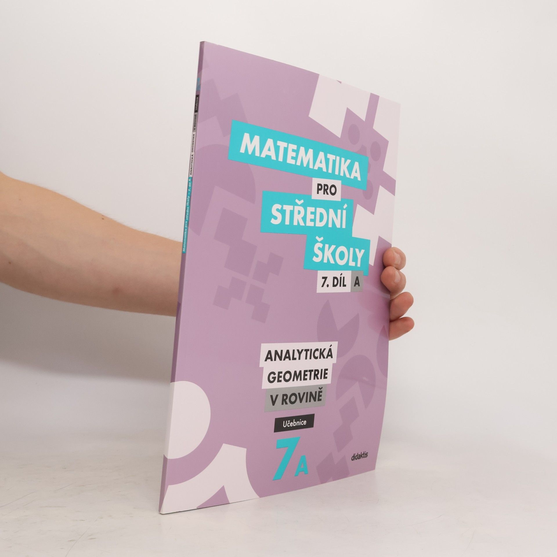 Jan Vondra Matematika pro střední školy. 7. díl A, Analytická geometrie v rovině