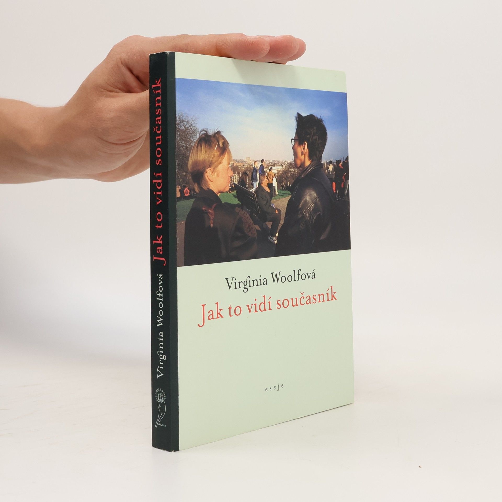 Virginia Woolf Jak to vidí současník