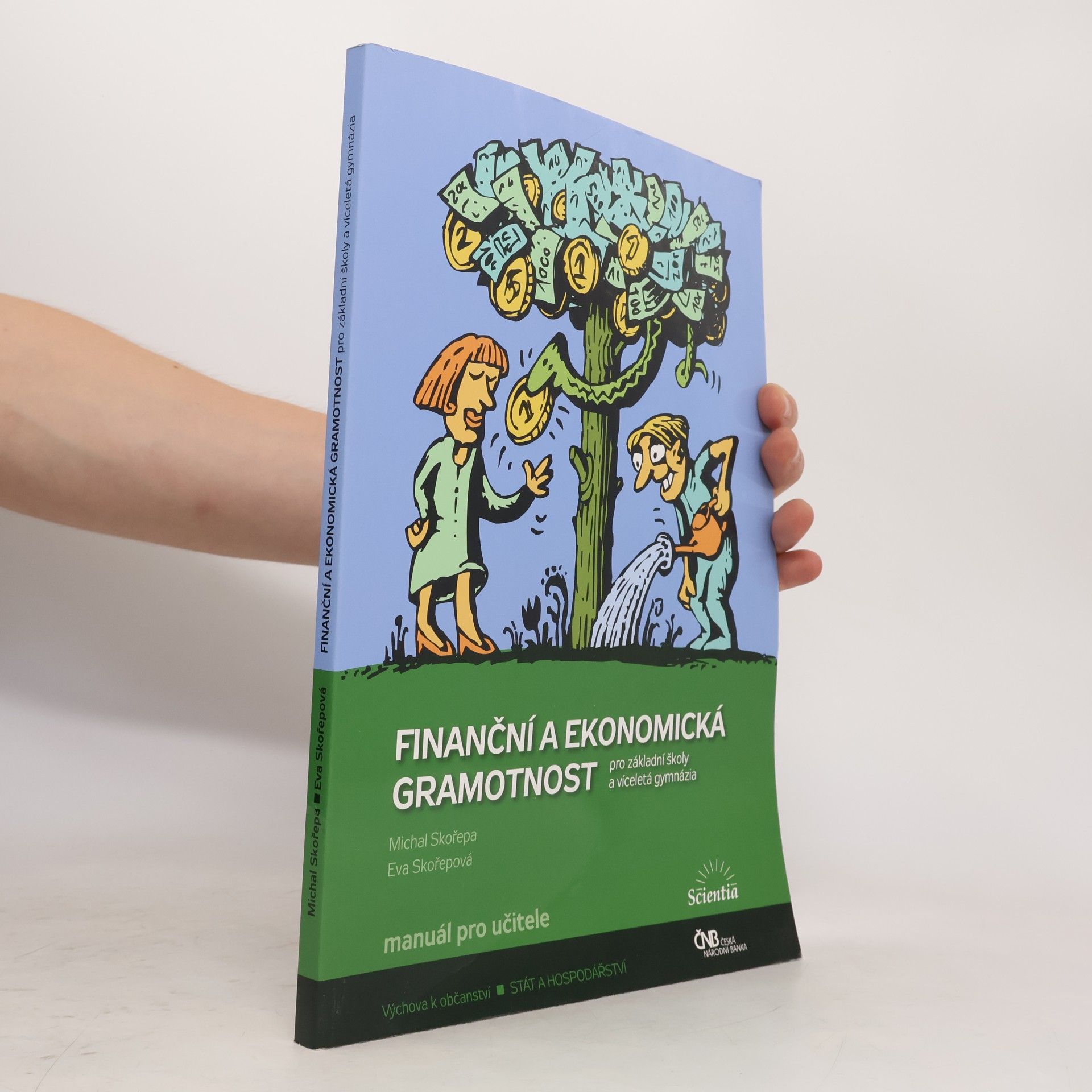 Michal Skořepa Finanční a ekonomická gramotnost pro základní školy a víceletá gymnázia
