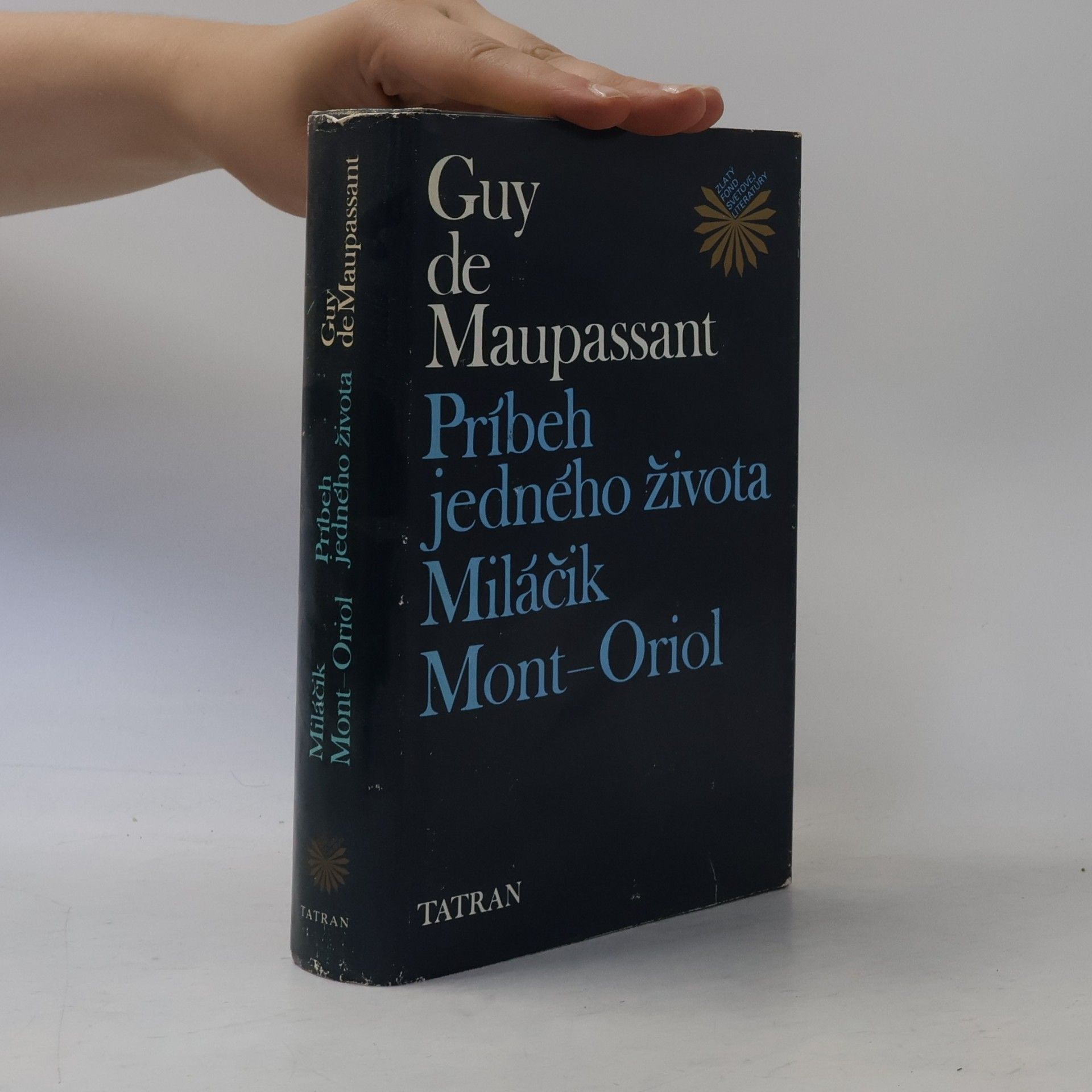 Guy de Maupassant Príbeh jedného života. Miláčik. Mont-Oriol
