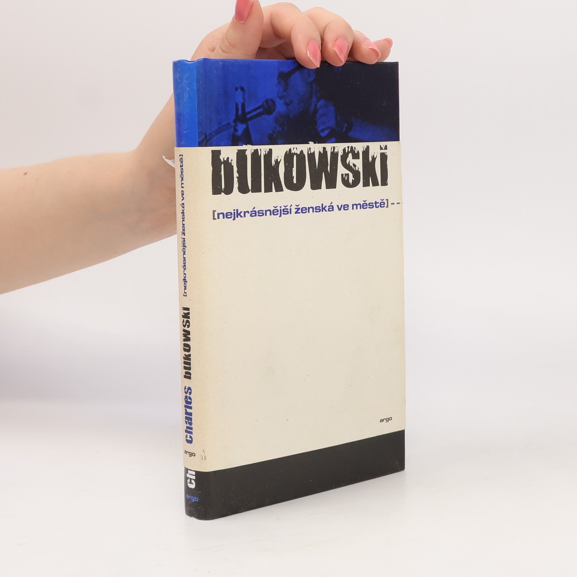 Charles Bukowski Nejkrásnější ženská ve městě