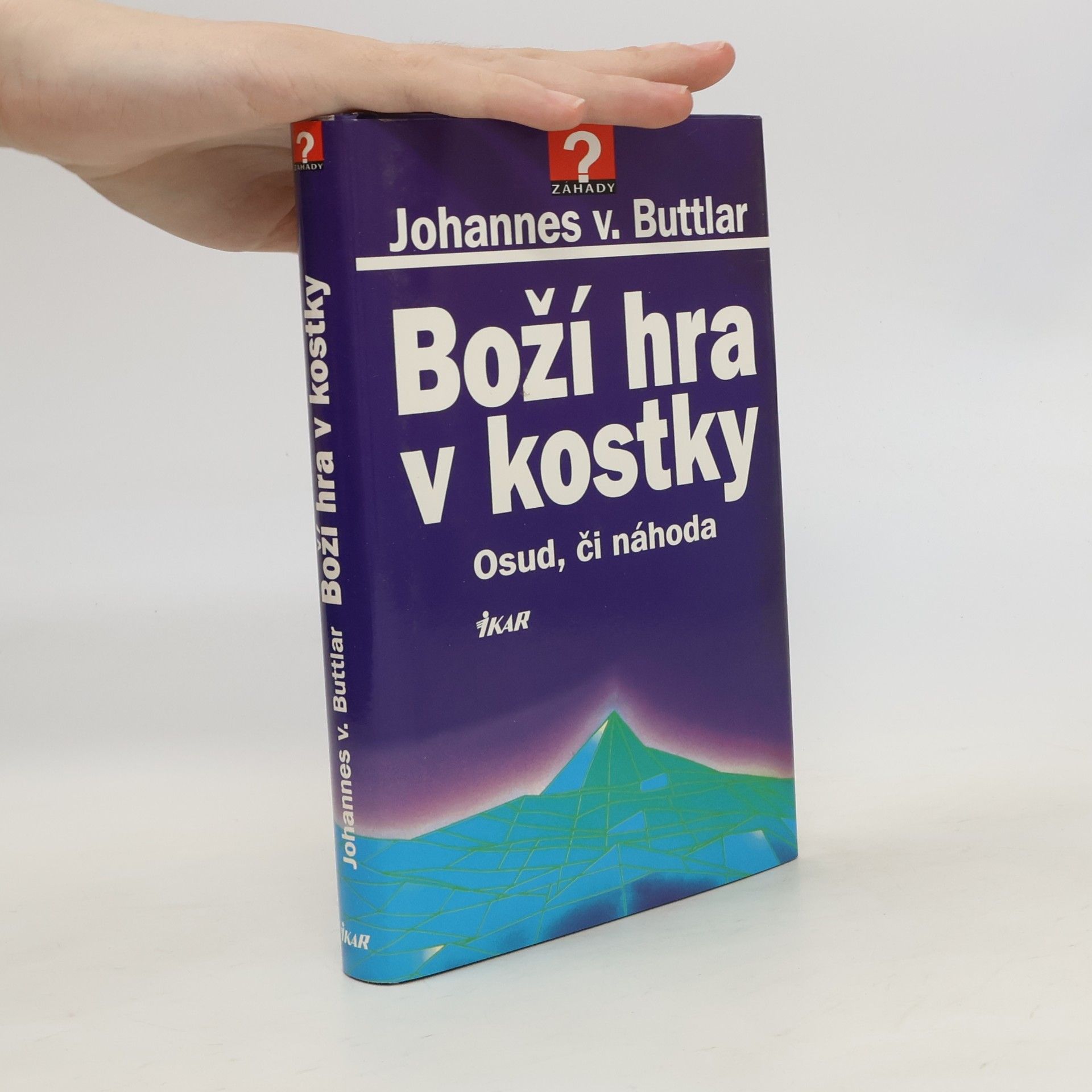 Johannes von Buttlar Boží hra v kostky: Osud, či náhoda