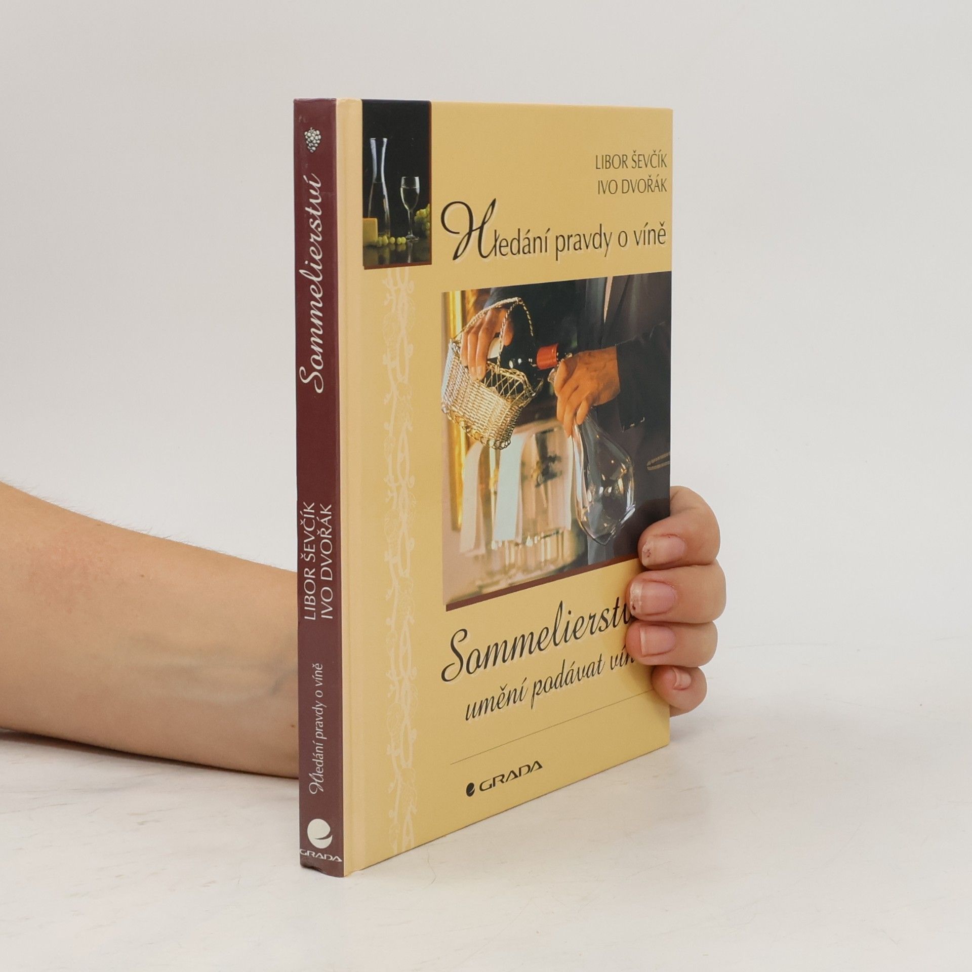 Hledání pravdy o víně. Sommelierství. Umění podávat víno