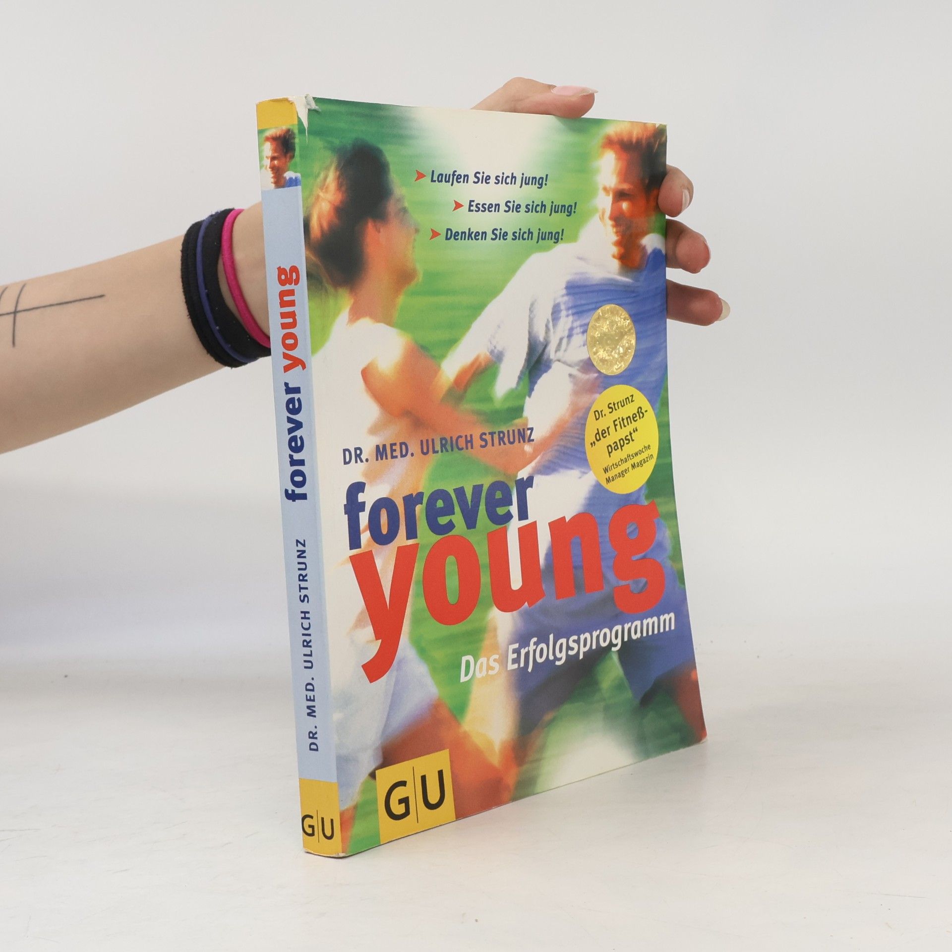 Ulrich Strunz Forever Young. Das Erfolgsprogramm