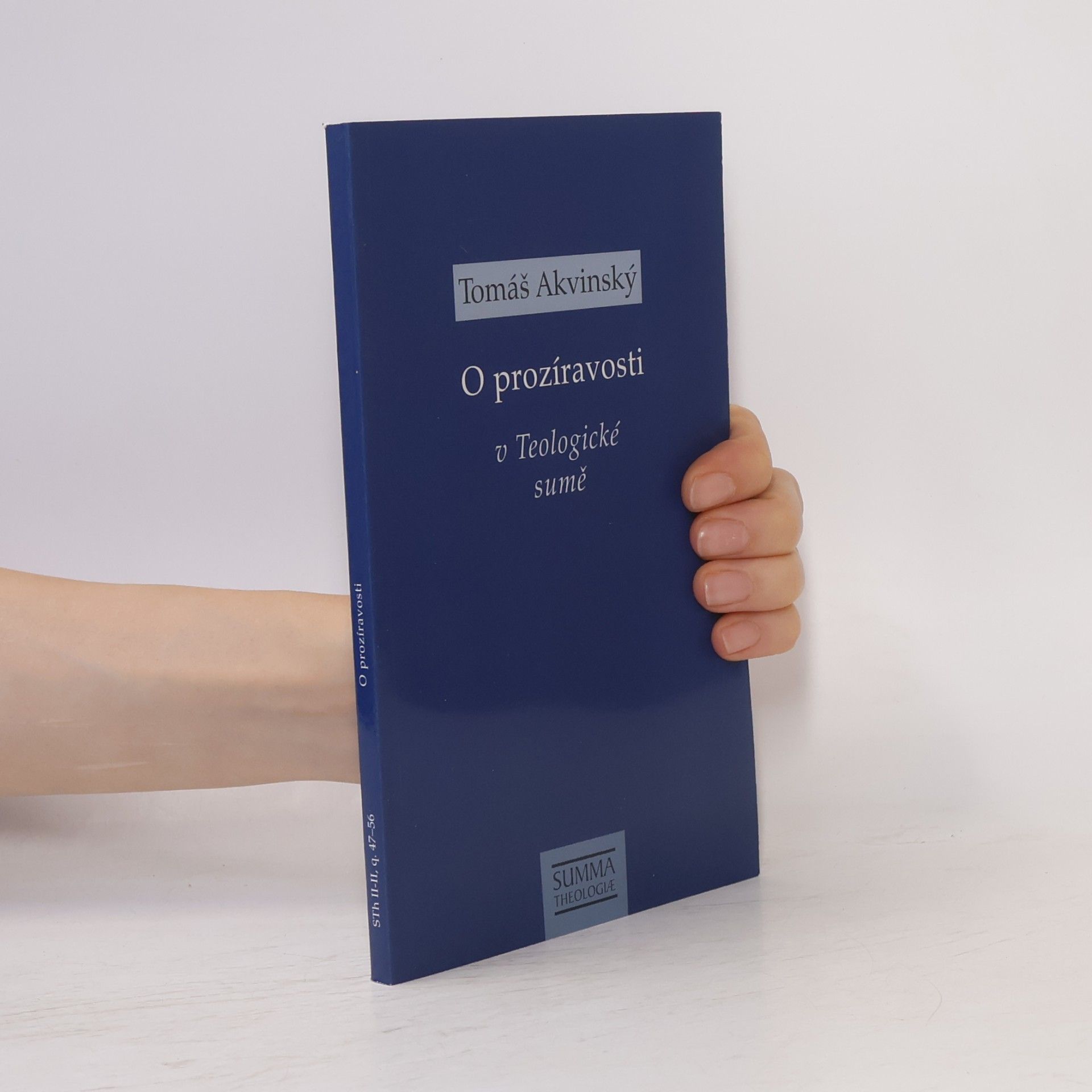Tomáš Machula O prozíravosti v Teologické sumě : STh II-II, q. 47-56