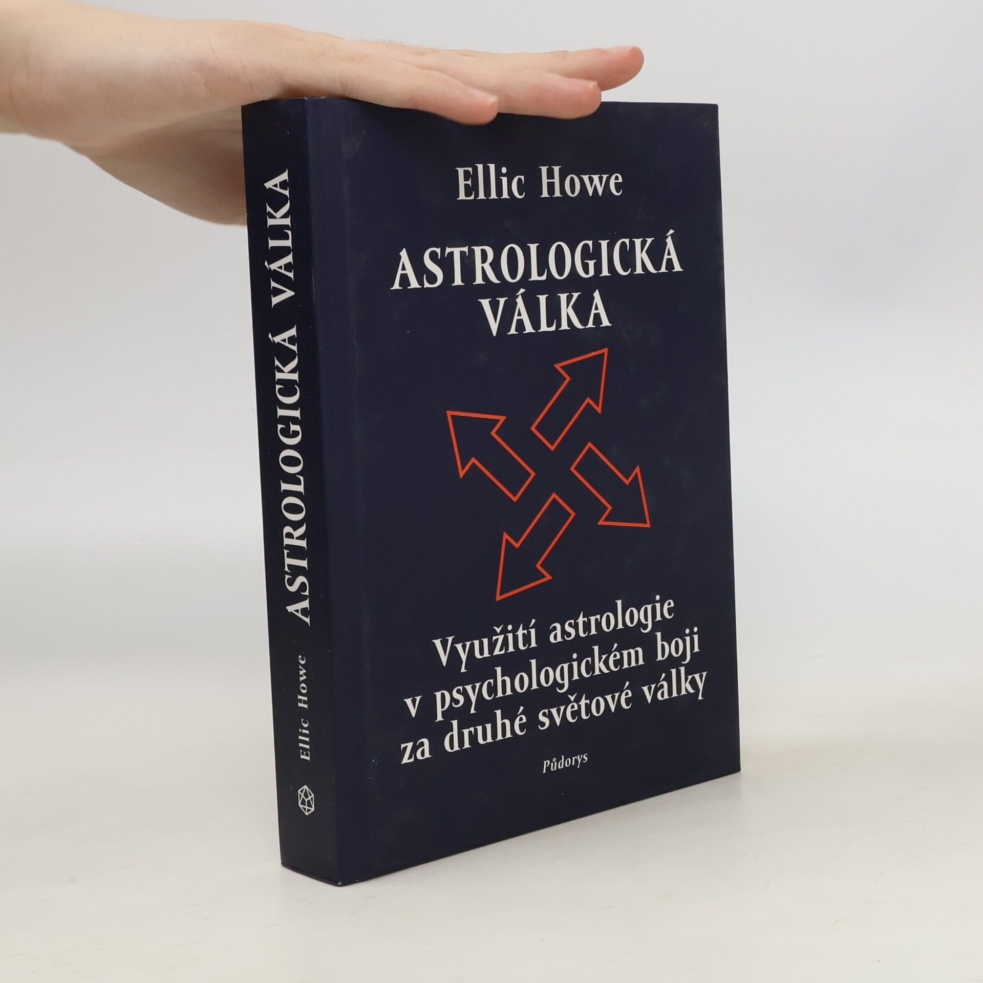 Pavel Turnovský Astrologická válka. Využití astrologie v psychologickém boji za druhé světové války