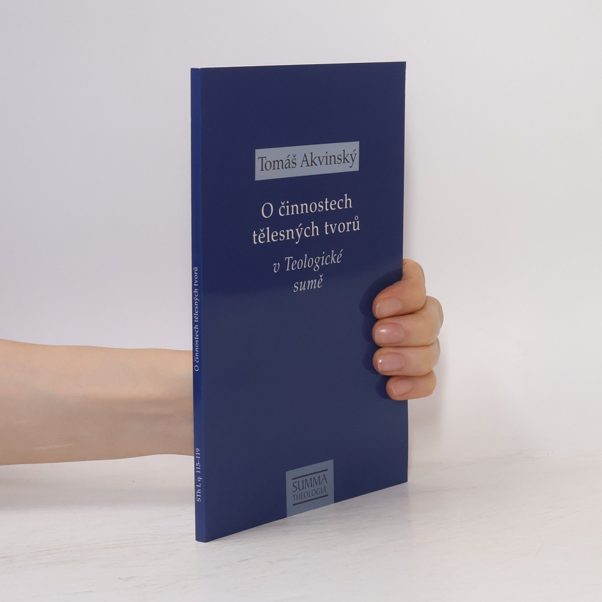 O činnostech tělesných tvorů v Teologické sumě : STh I, q. 115-119