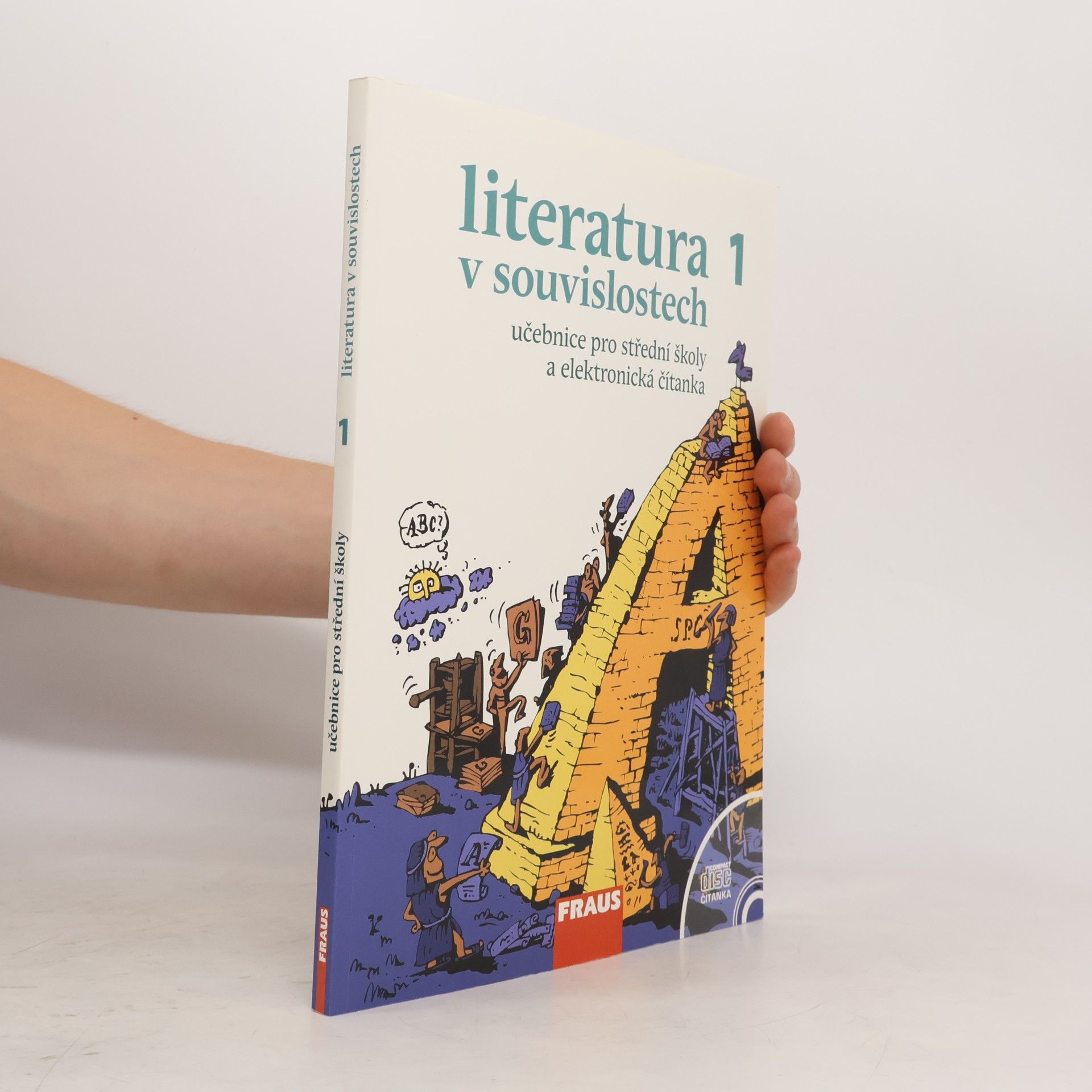 Jiří Novotný Literatura v souvislostech 1 : od hieroglyfů ke kalamáři, aneb, od starověku k osvícenství : učebnice literatury pro střední školy