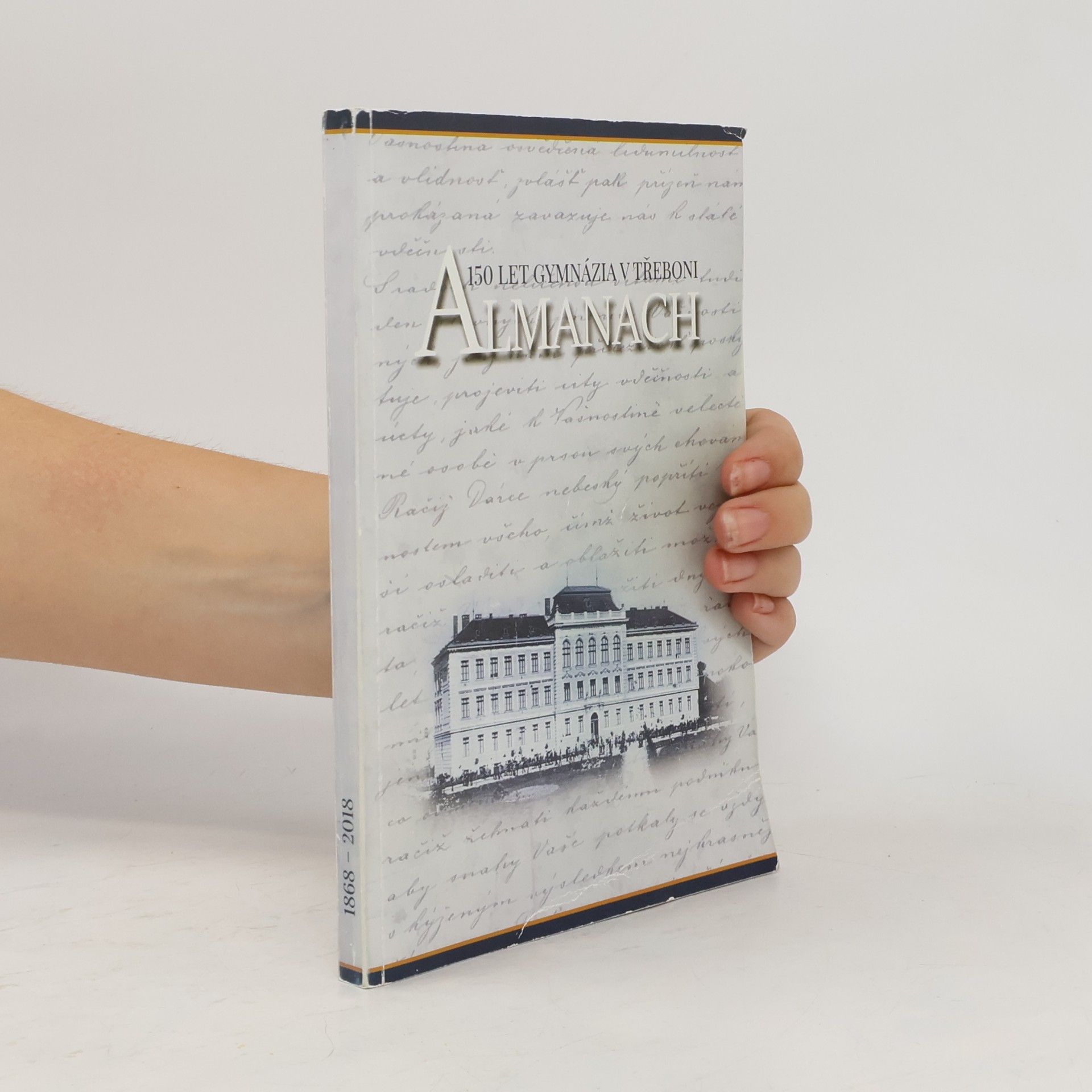 Collectif d'auteurs Almanach - 150 let gymnázia v Třeboni