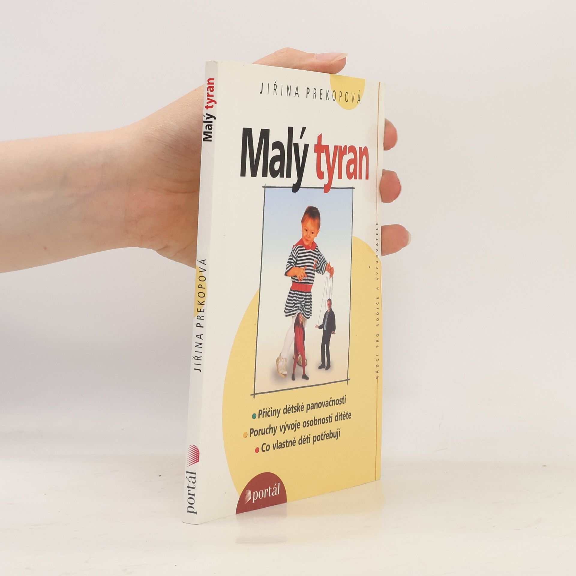 Jirina Prekop Malý tyran. Co vlastně děti potřebují