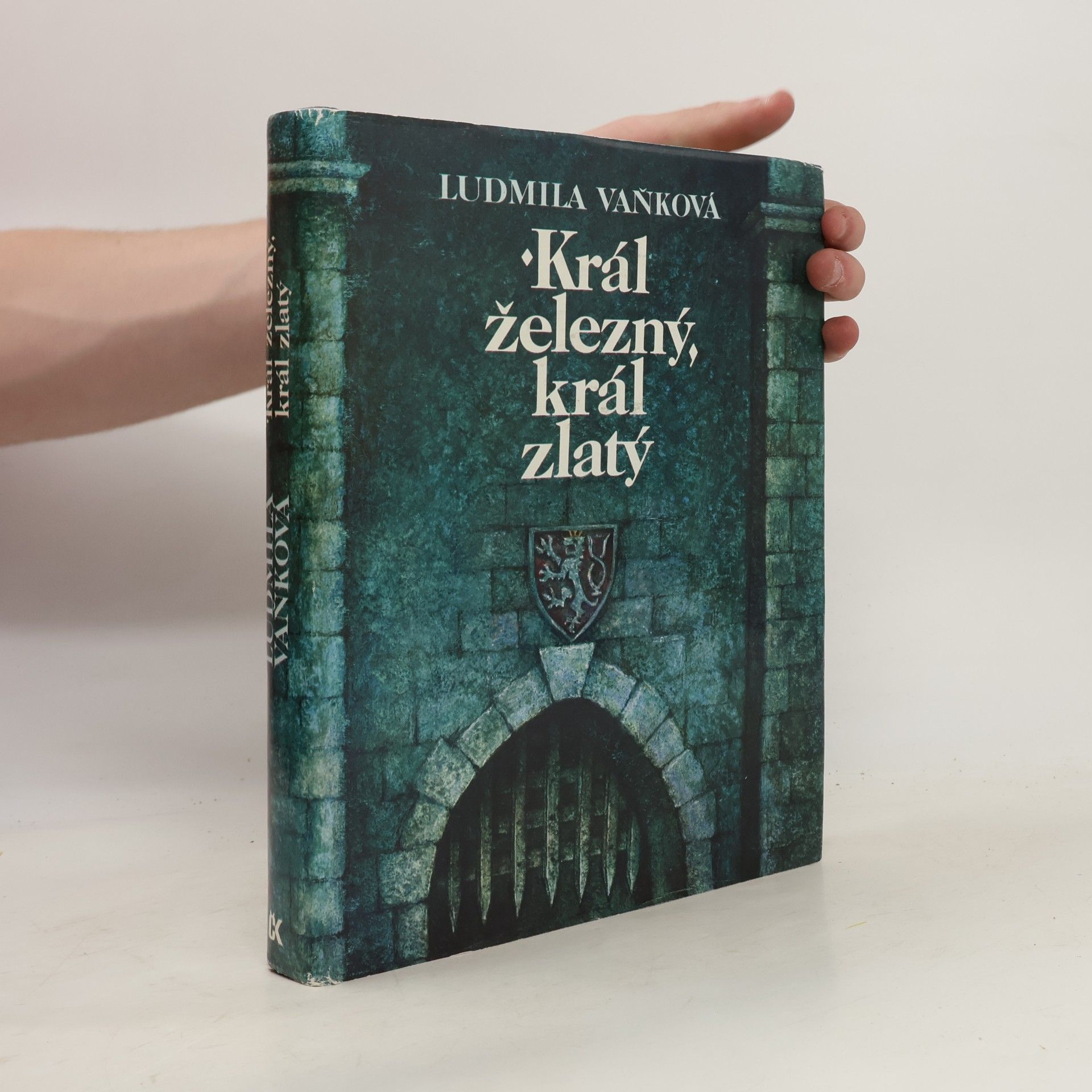 Ludmila Vaňková Král železný, král zlatý