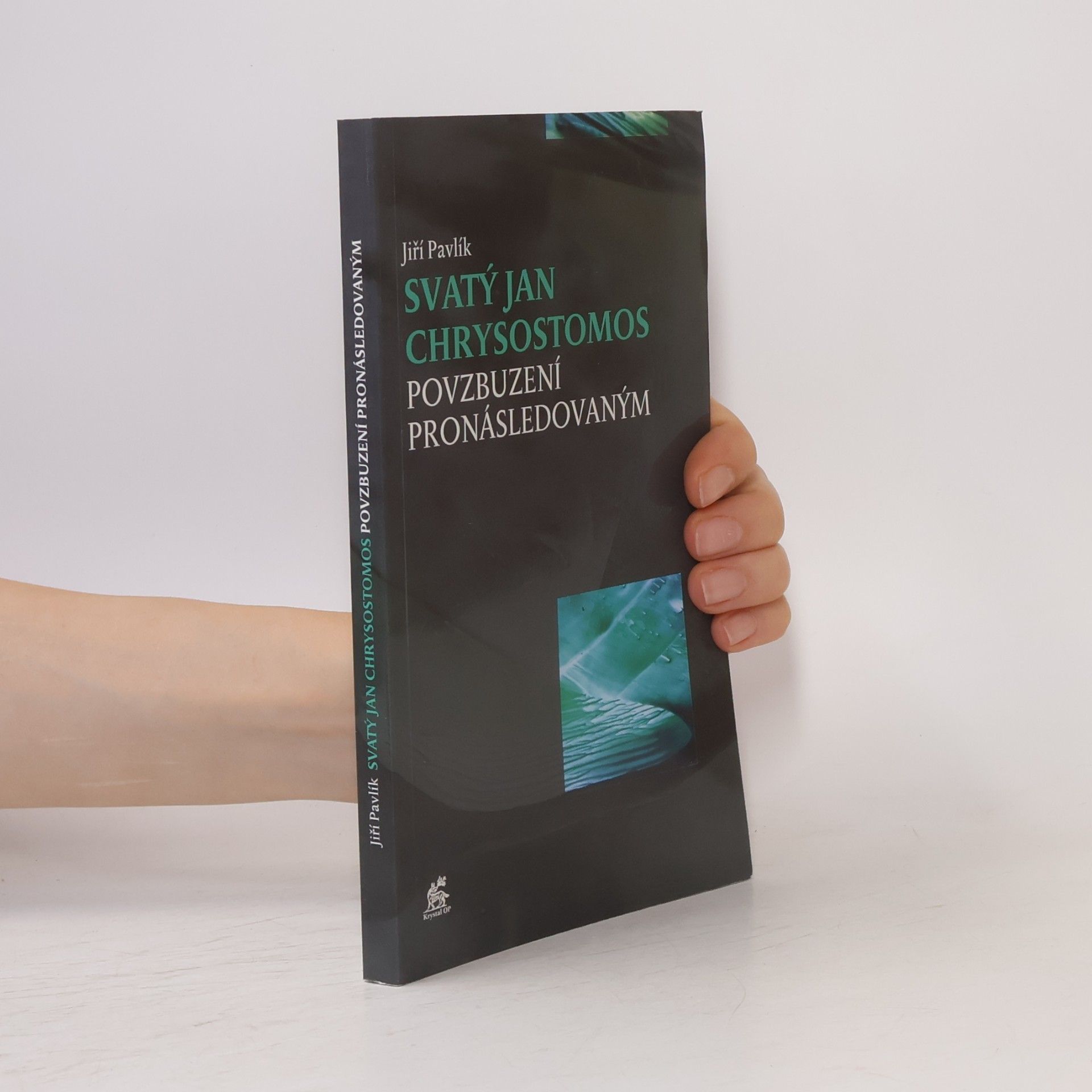 Jiří Pavlík Svatý Jan Chrysostomos – Povzbuzení pronásledovaným