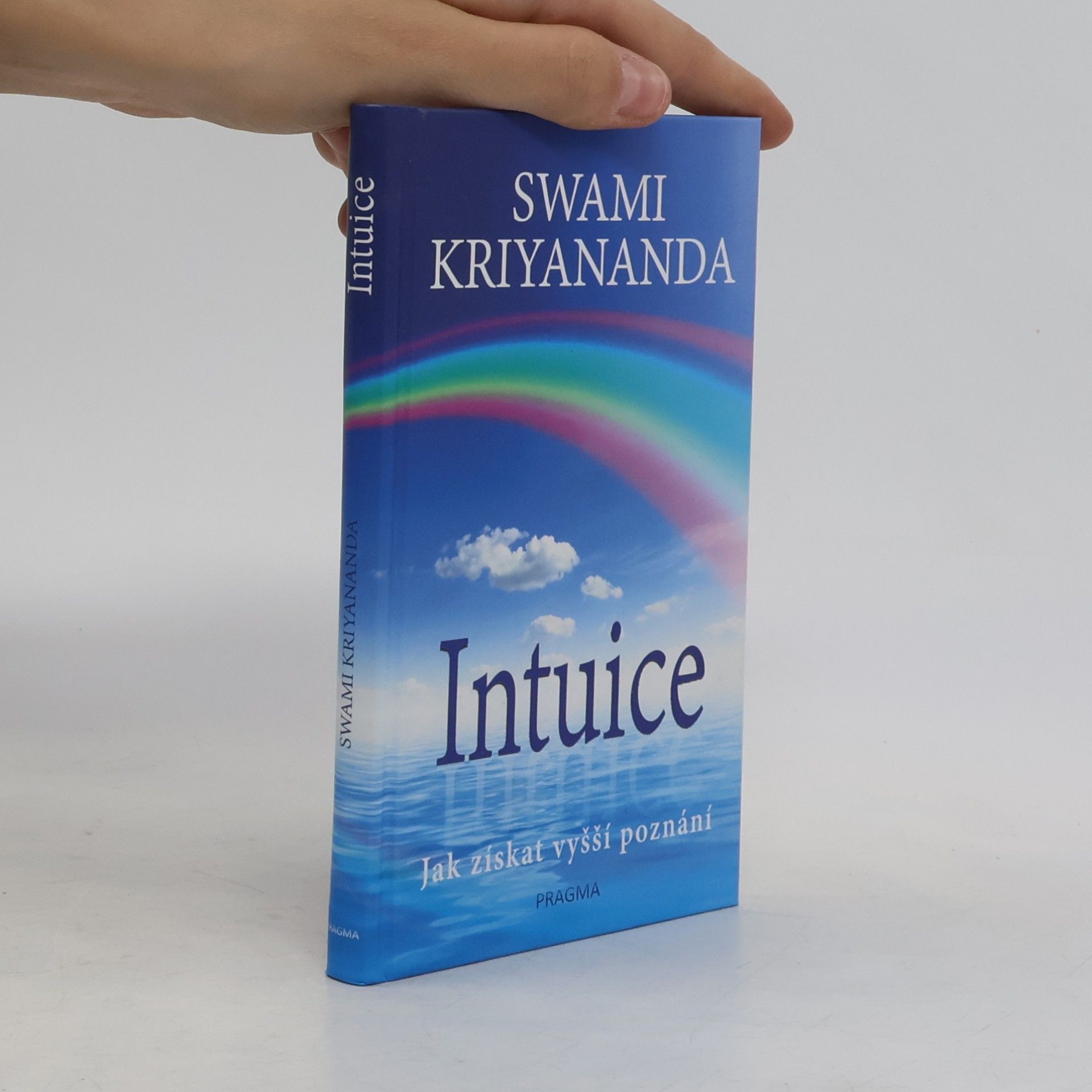 Swami Kriyananda Intuice. Jak získat vyšší poznání