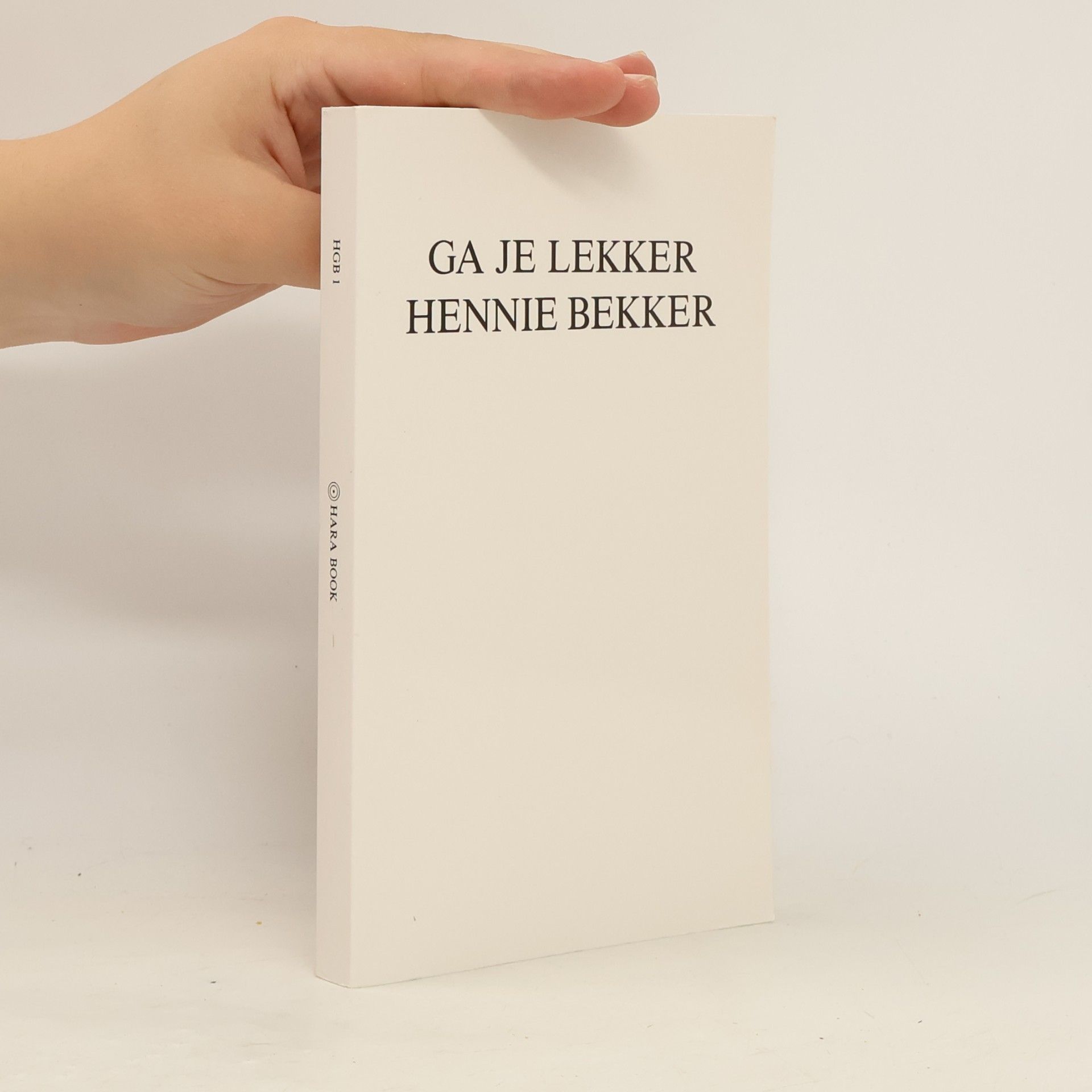 Hennie Bekker Ga Je Lekker 1