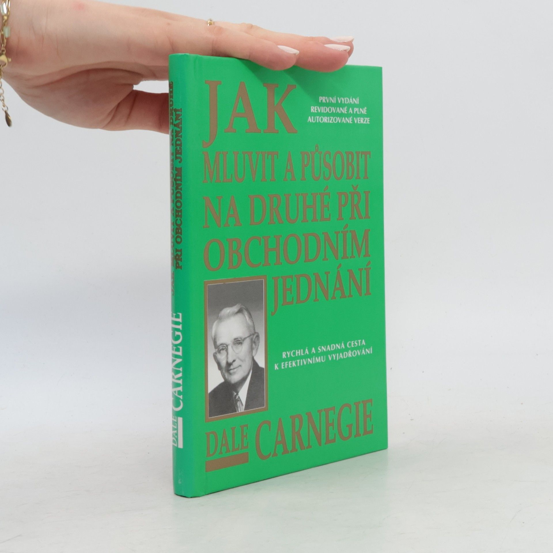Dale Carnegie Jak mluvit a působit na druhé při obchodním jednání