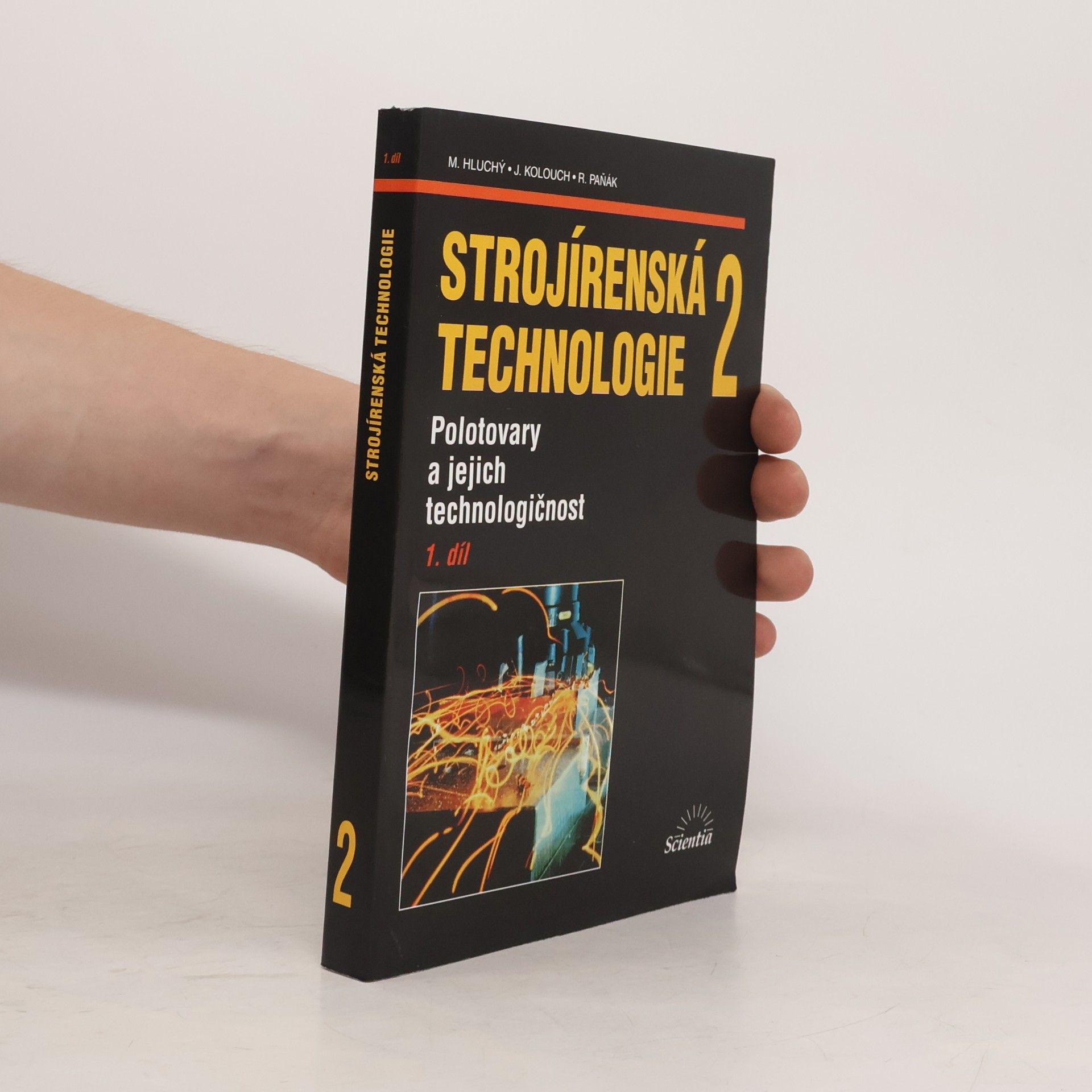 Rudolf Paňák Strojírenská technologie 2 - 1. díl. Polotovary a jejich technologičnost