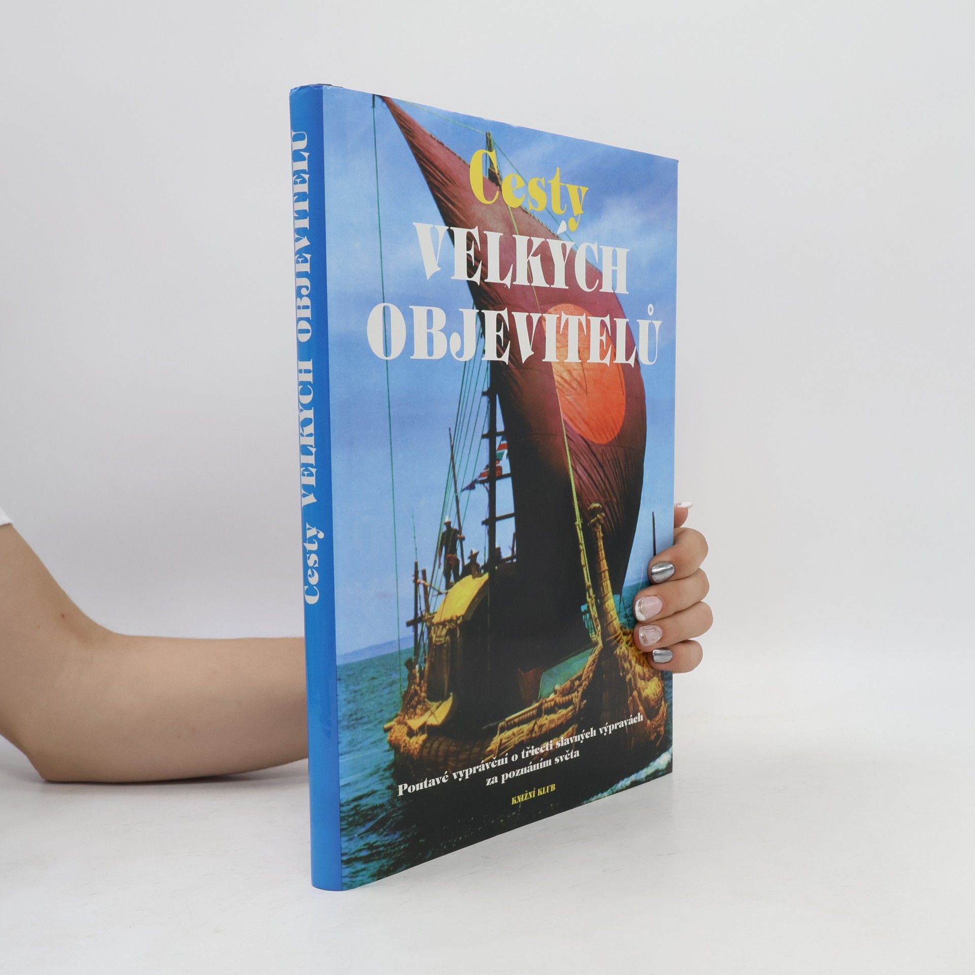 Bernard Stonehouse Cesty velkých objevitelů