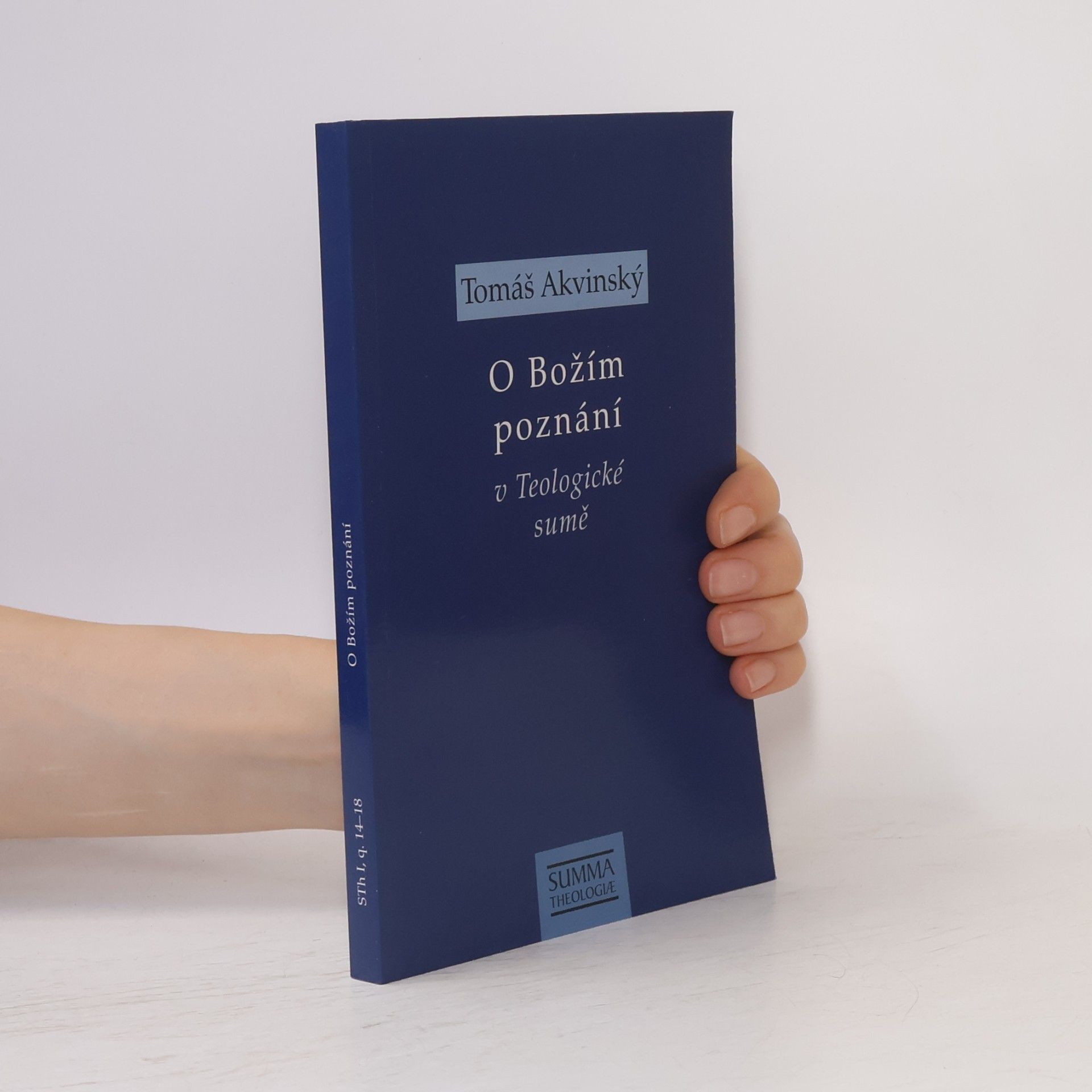 Tomáš Akvinský Summa Theologiae - STh I, q. 14-18: O Božím poznání v Teologické sumě