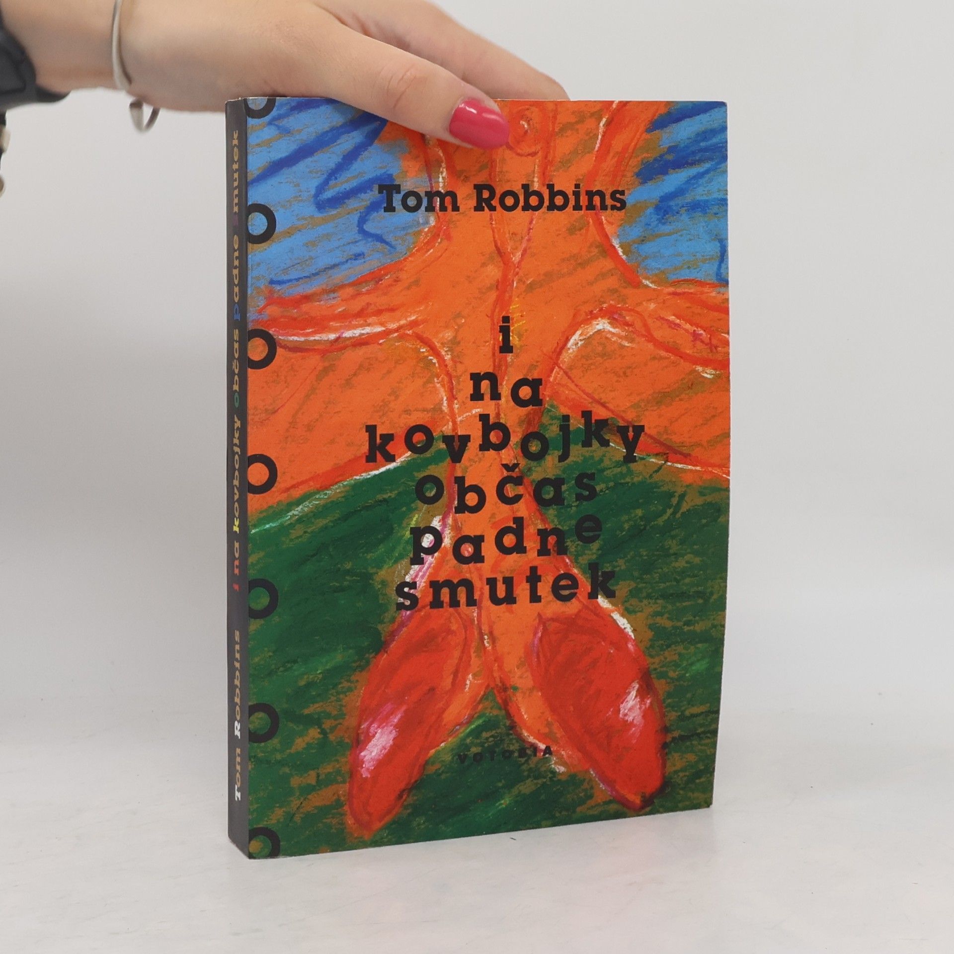 Tom Robbins I na kovbojky občas padne smutek