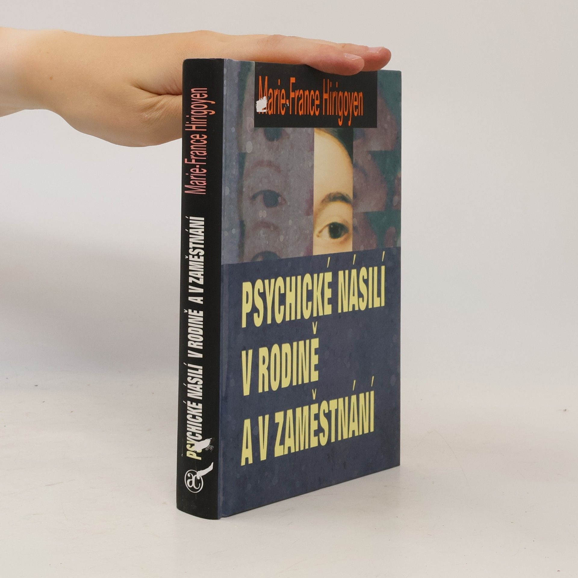 Marie France Hirigoyen Psychické násilí v rodině a v zaměstnání
