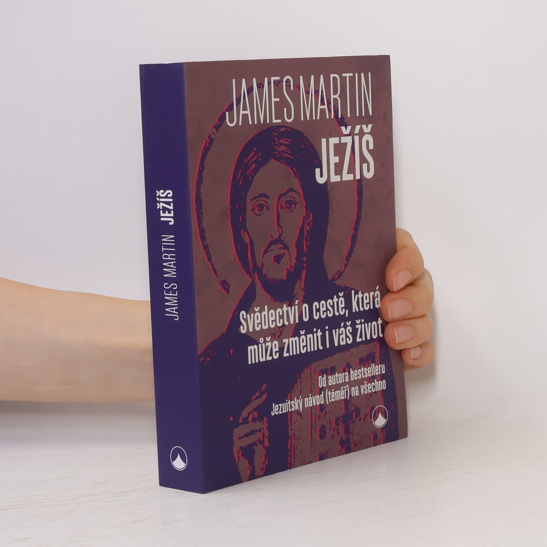 James Martin Ježíš: Svědectví o cestě, která může změnit i váš život