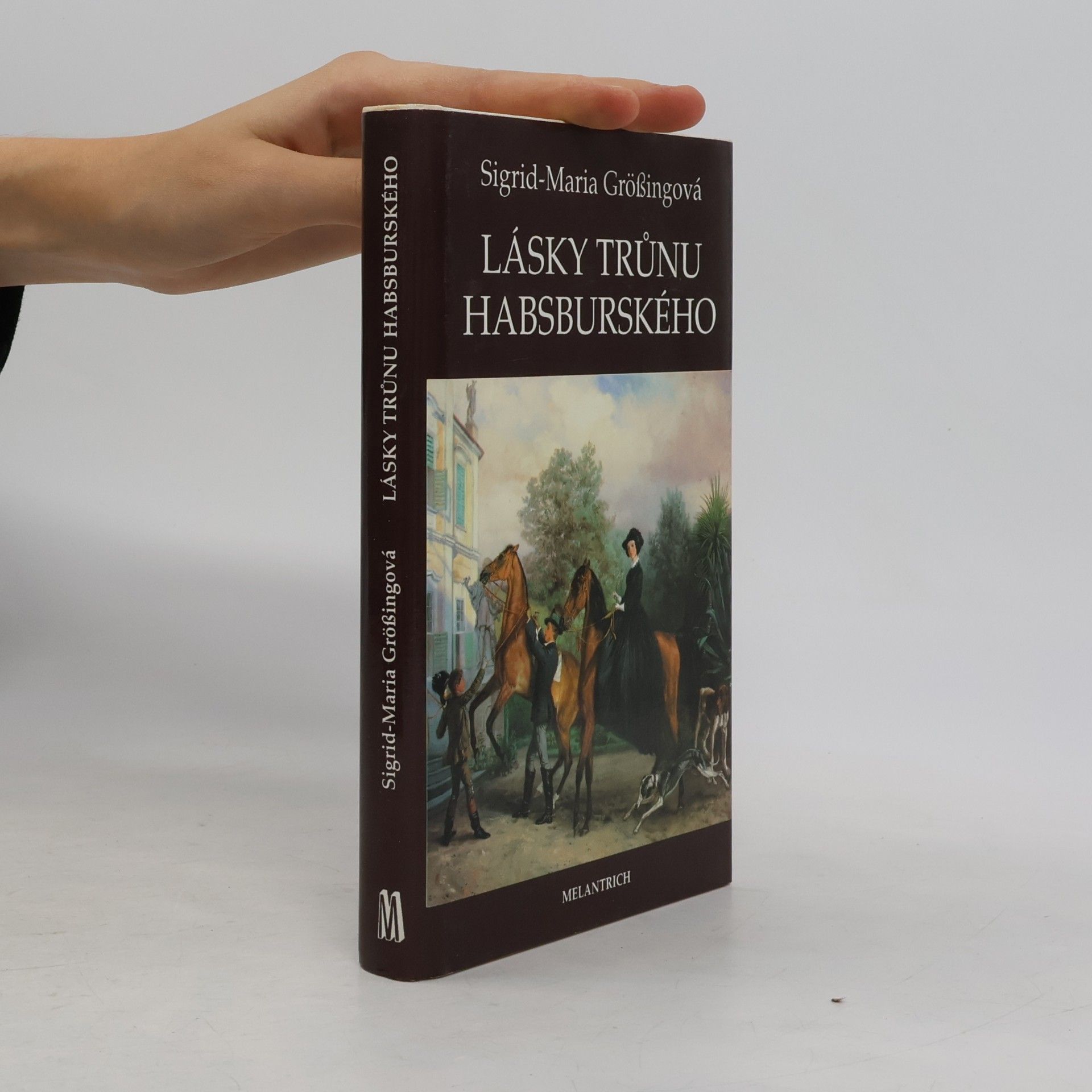 Sigrid-Maria Größing Lásky trůnu habsburského