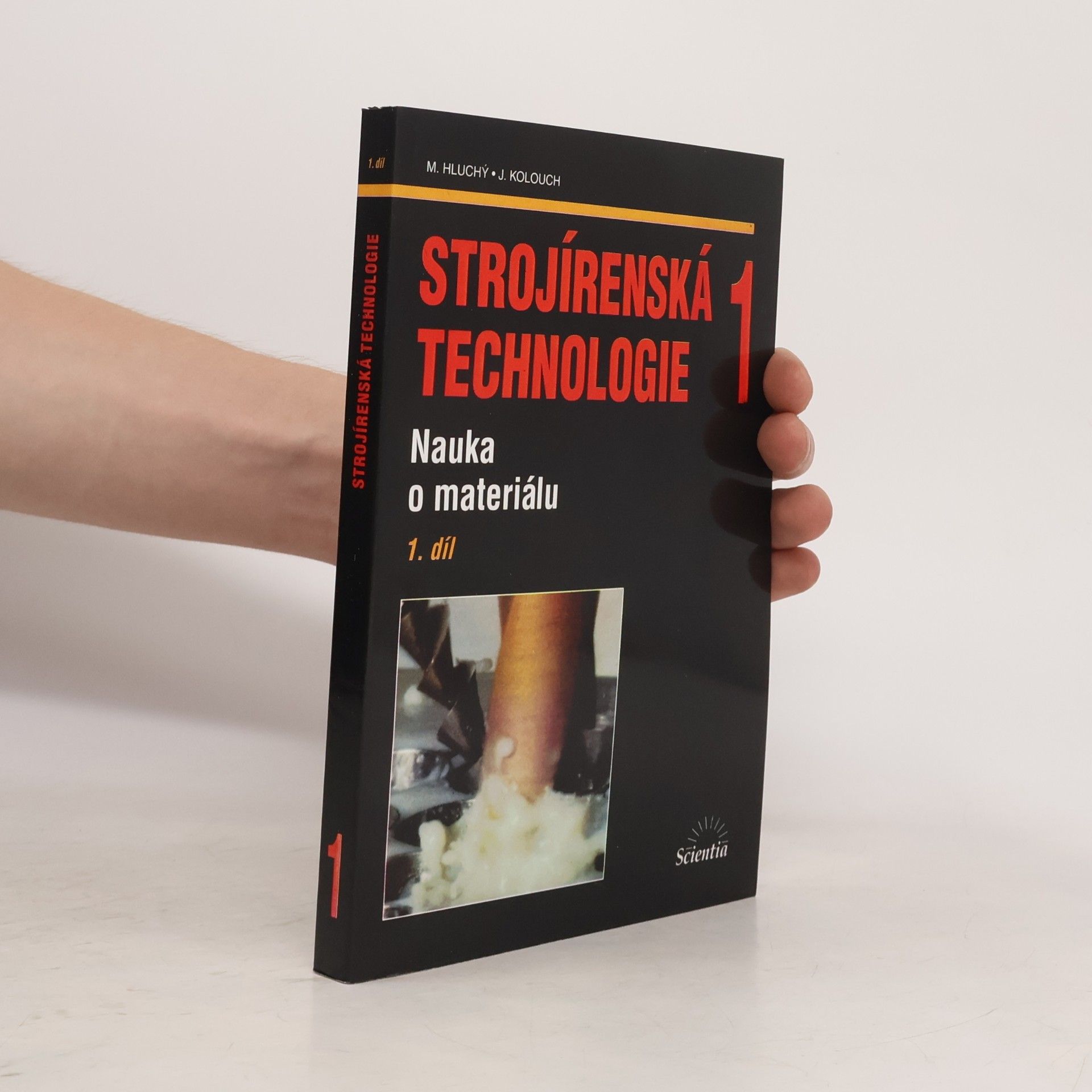 Miroslav Hluchý Strojírenská technologie 1, nauka o materiálu
