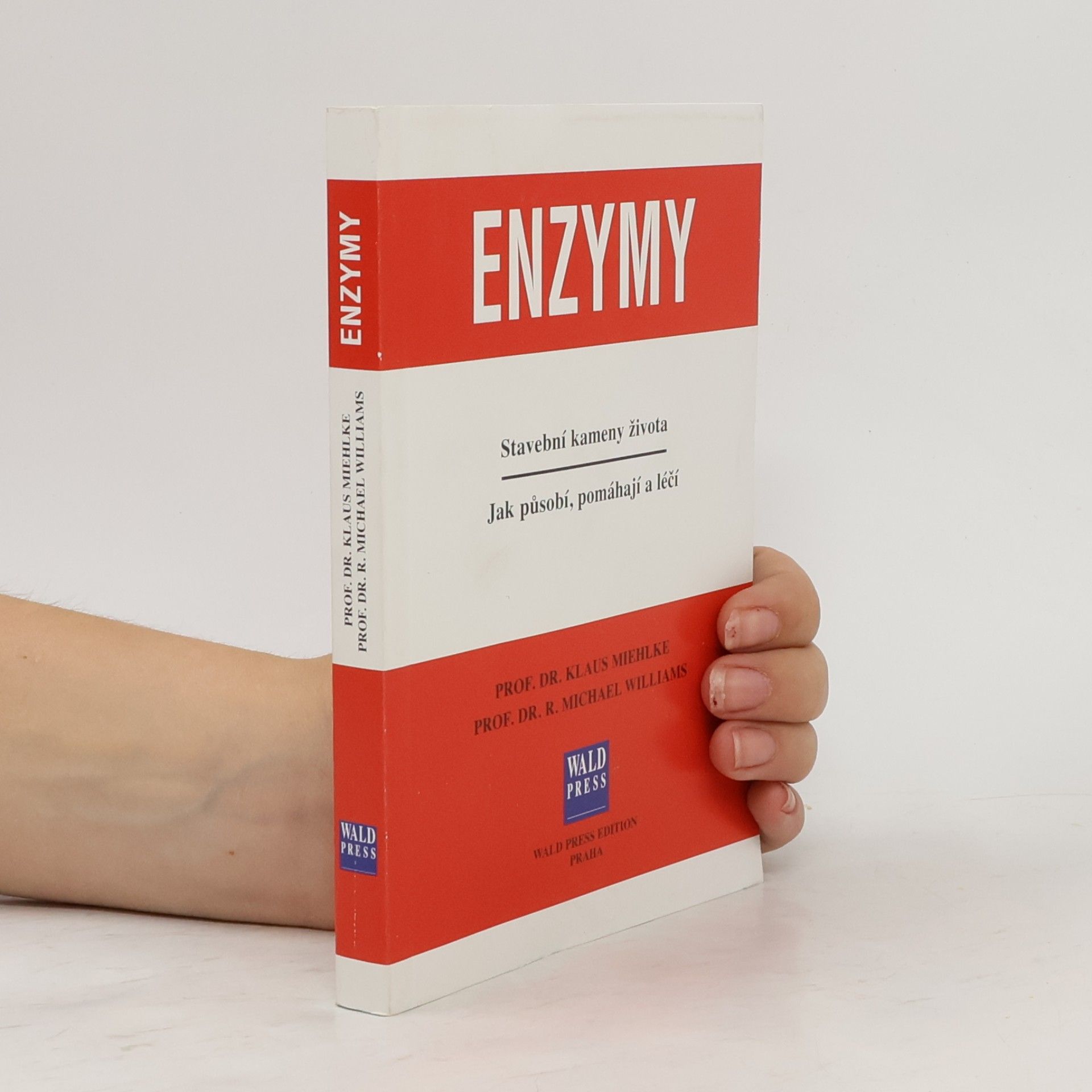 Klaus Miehlke Enzymy. Stavební kameny života. Jak působí, pomáhají a léčí.