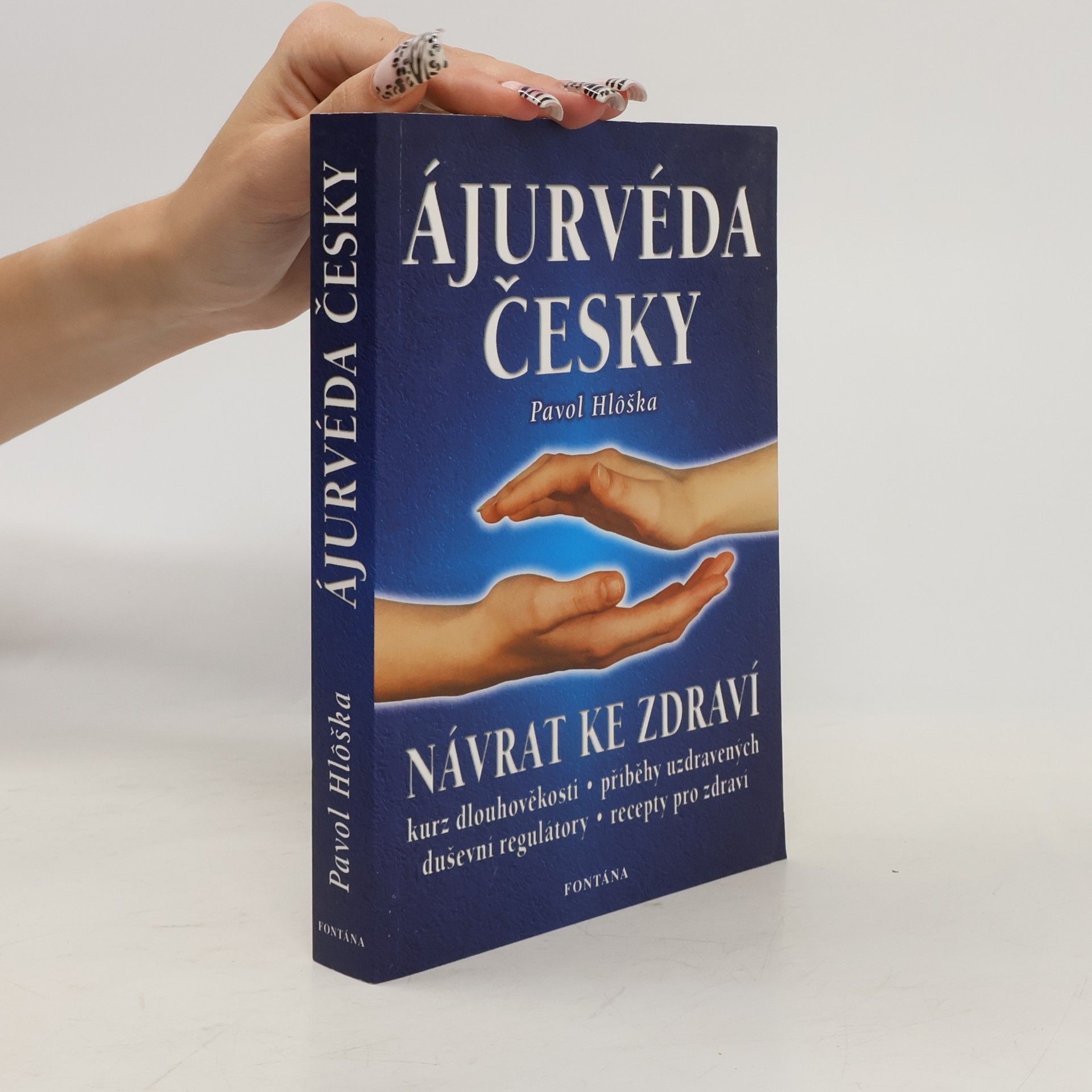 Pavol Hlôška Ájurvéda česky. Návrat ke zdraví