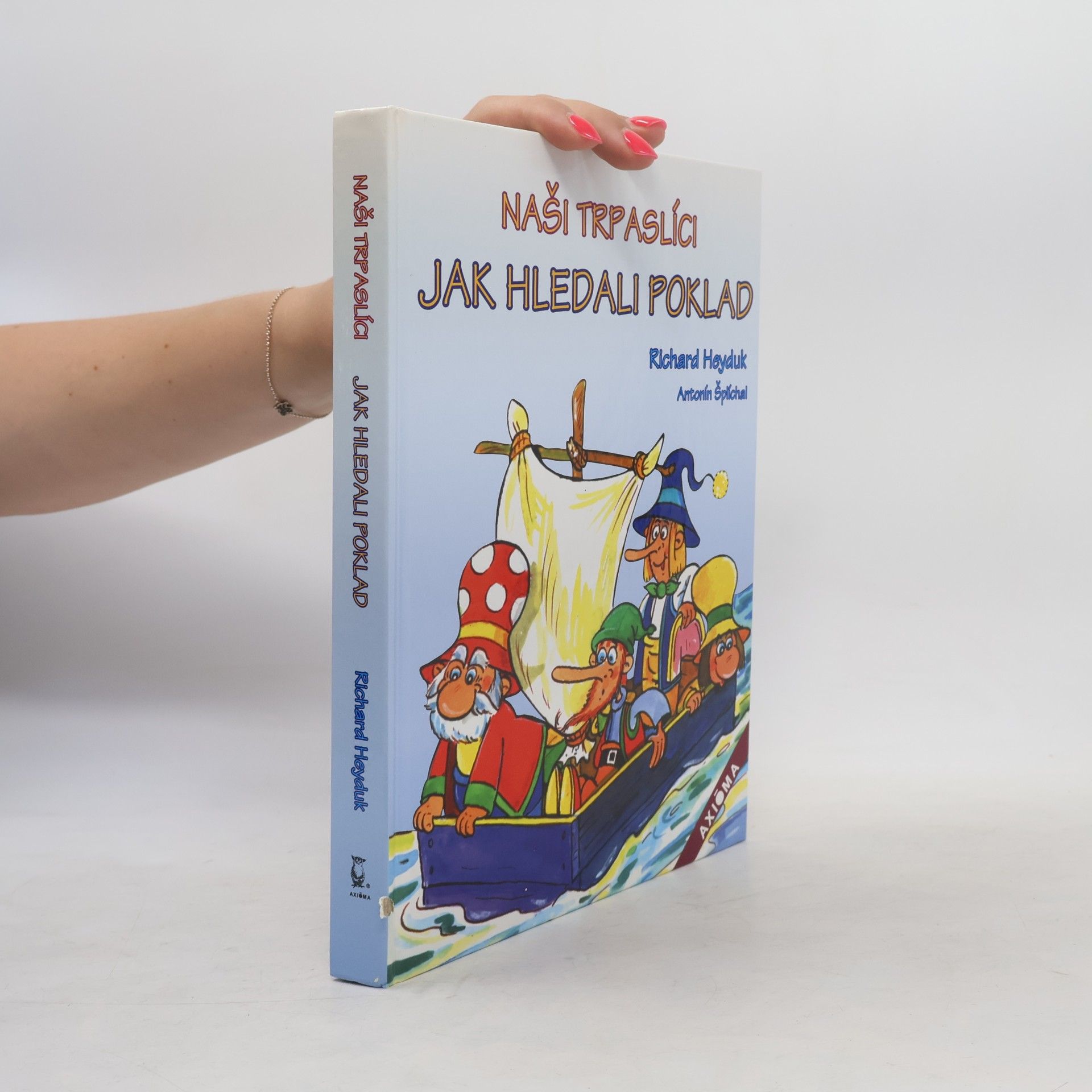 Richard Heyduk Naši trpaslíci. Jak hledali poklad