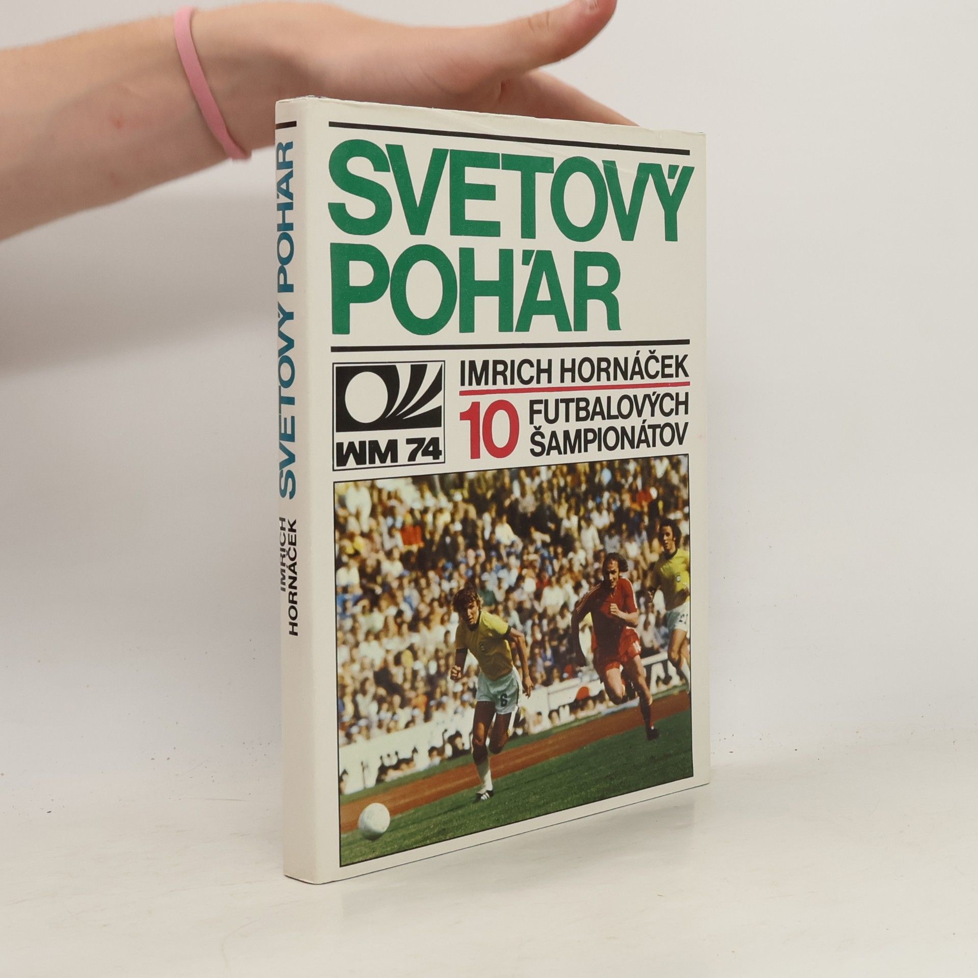 Imrich Hornáček Svetový pohár. 10 futbalových šampionátov