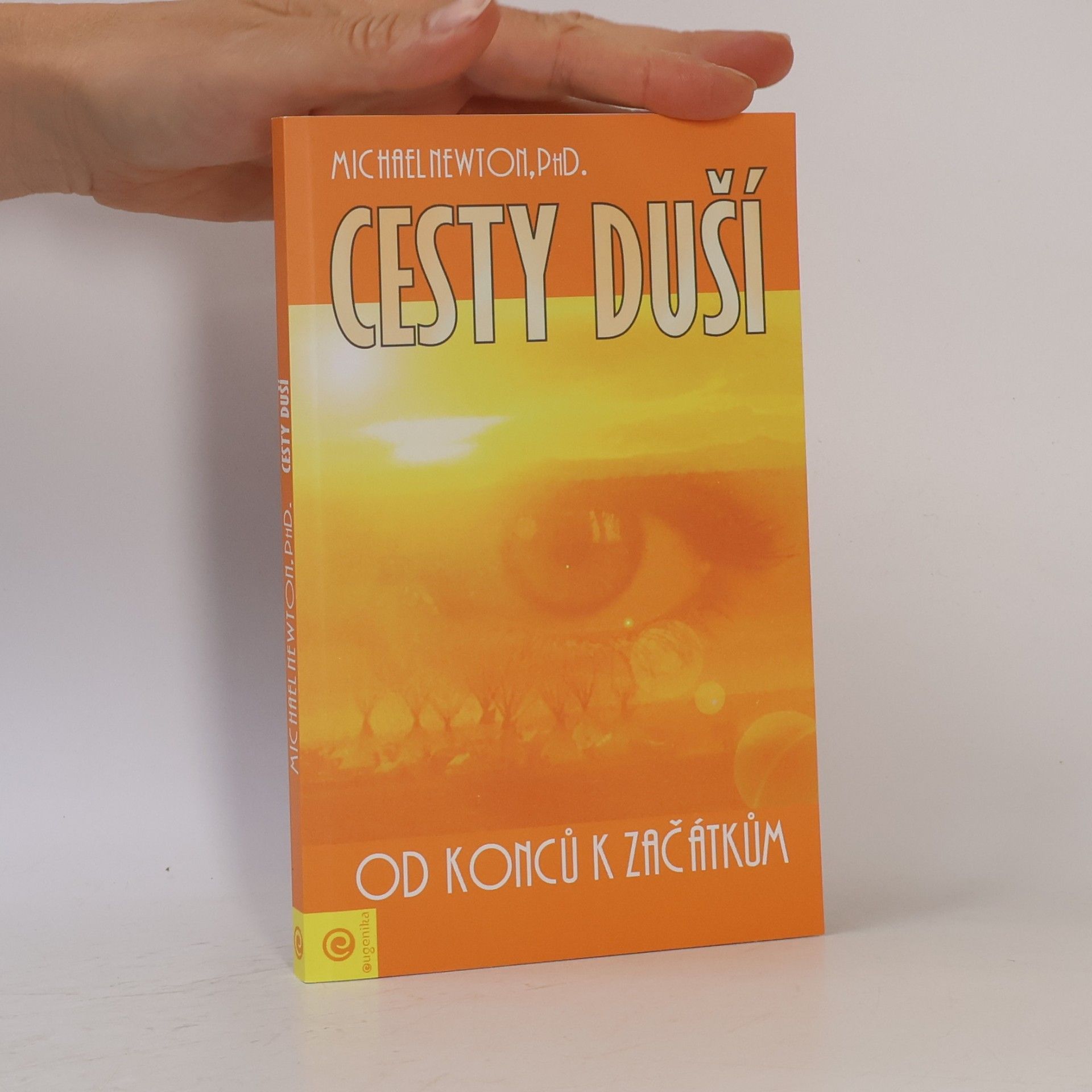 Michael Newton Cesty duší. Od konců k začátkům