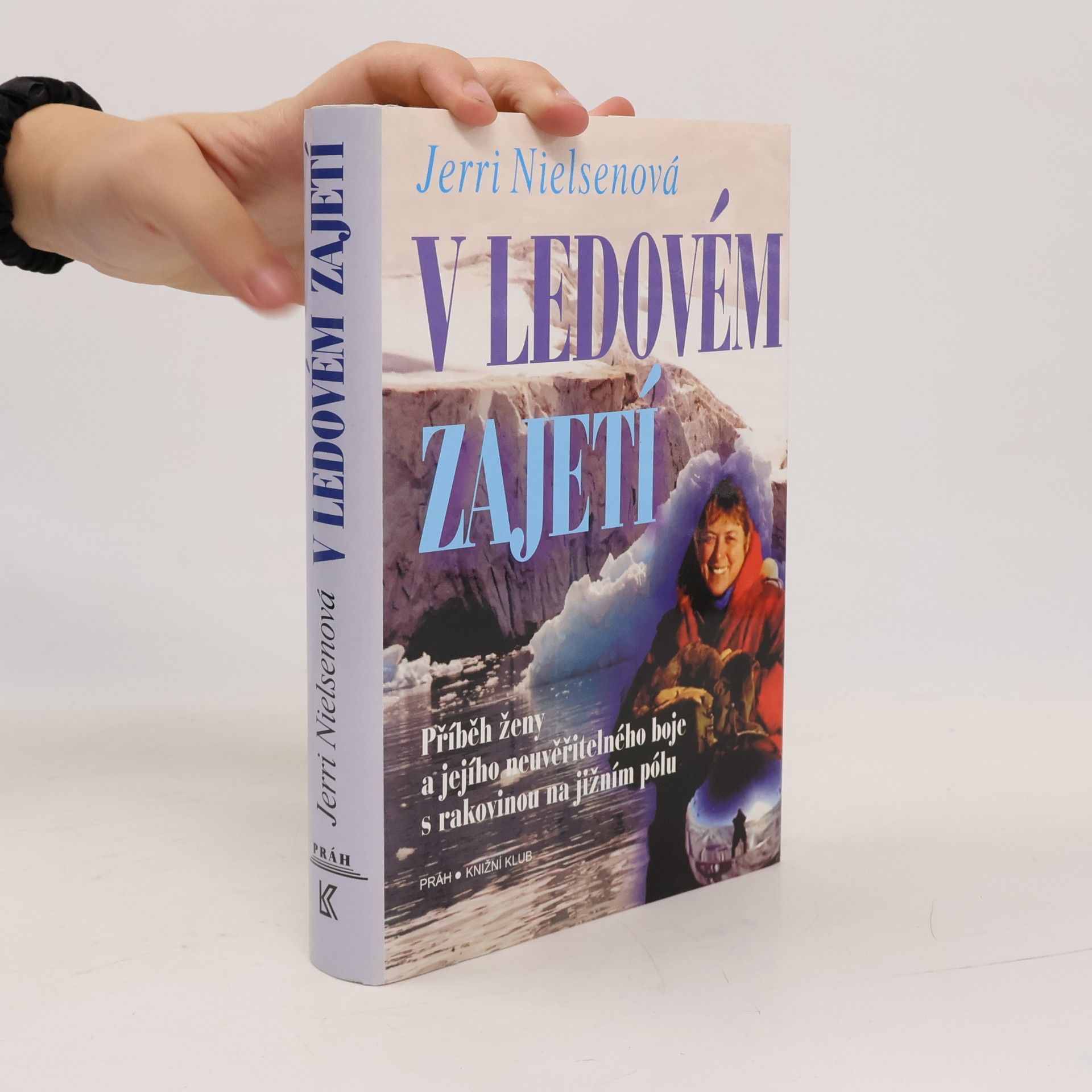 Jerri Nielsen V ledovém zajetí : příběh ženy a jejího neuvěřitelného boje s rakovinou na jižním pólu
