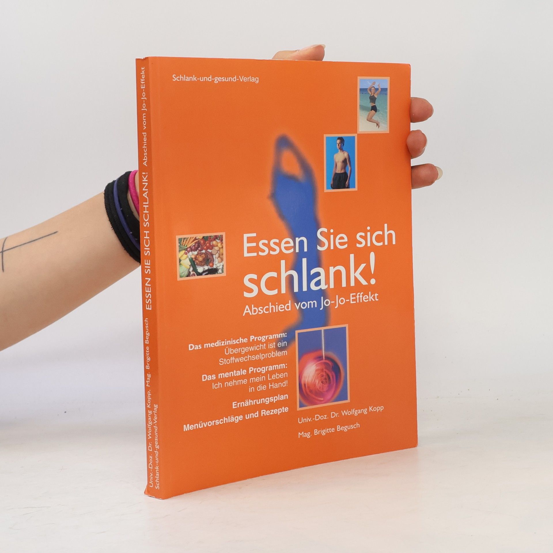 Brigitte Begusch Essen Sie sich schlank! Abschied vom Jo-Jo-Effekt