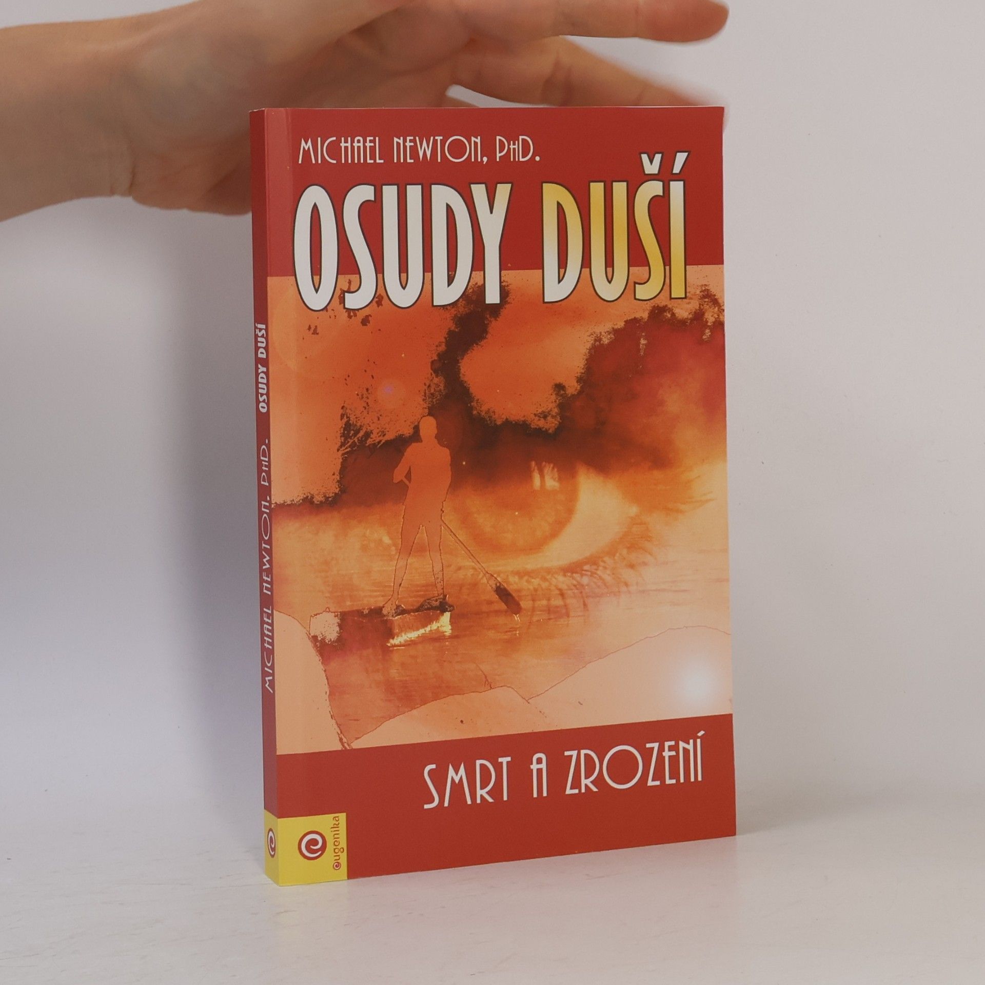 Michael Newton Osudy duší : smrt a zrození