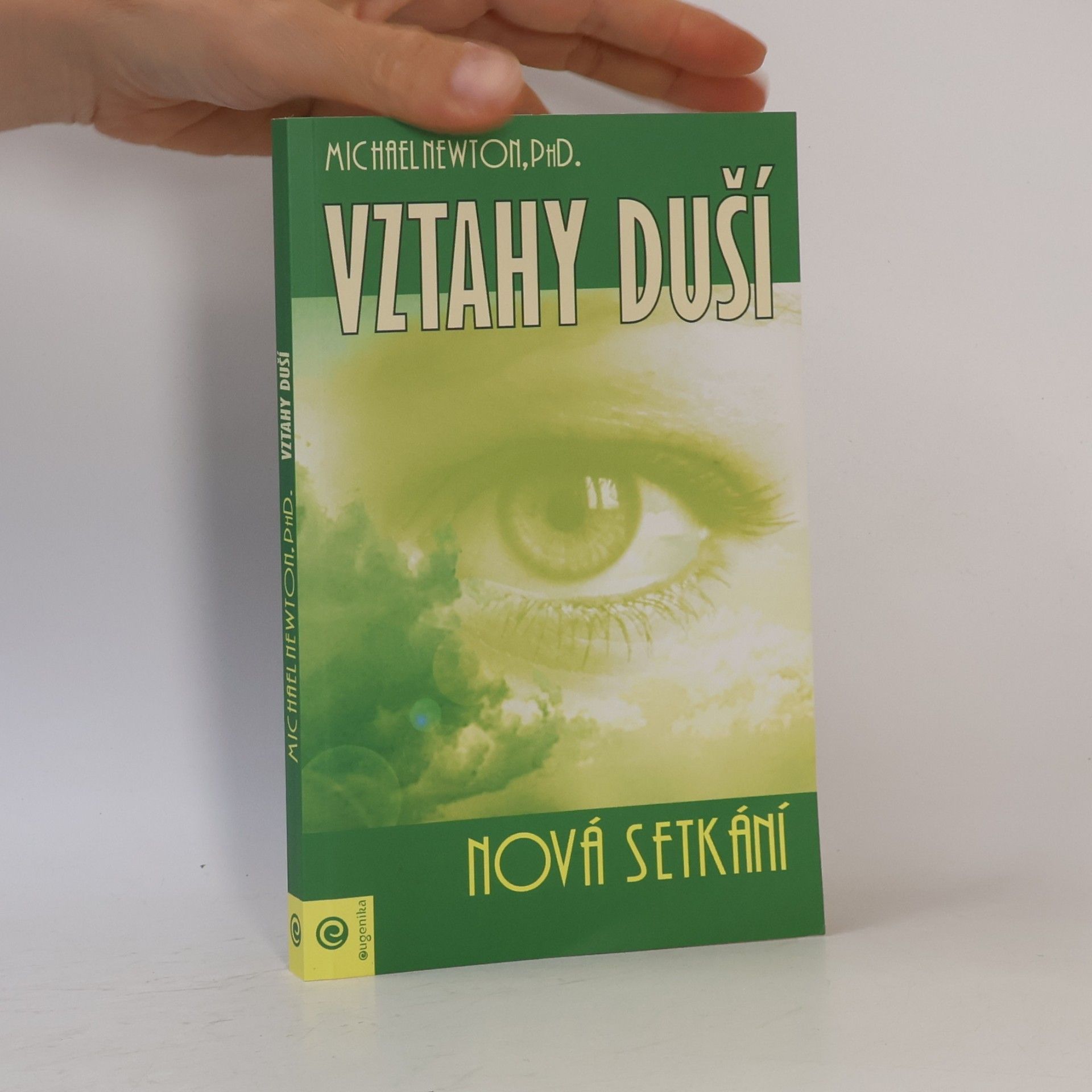 Michael Newton Vztahy duší : nová setkání