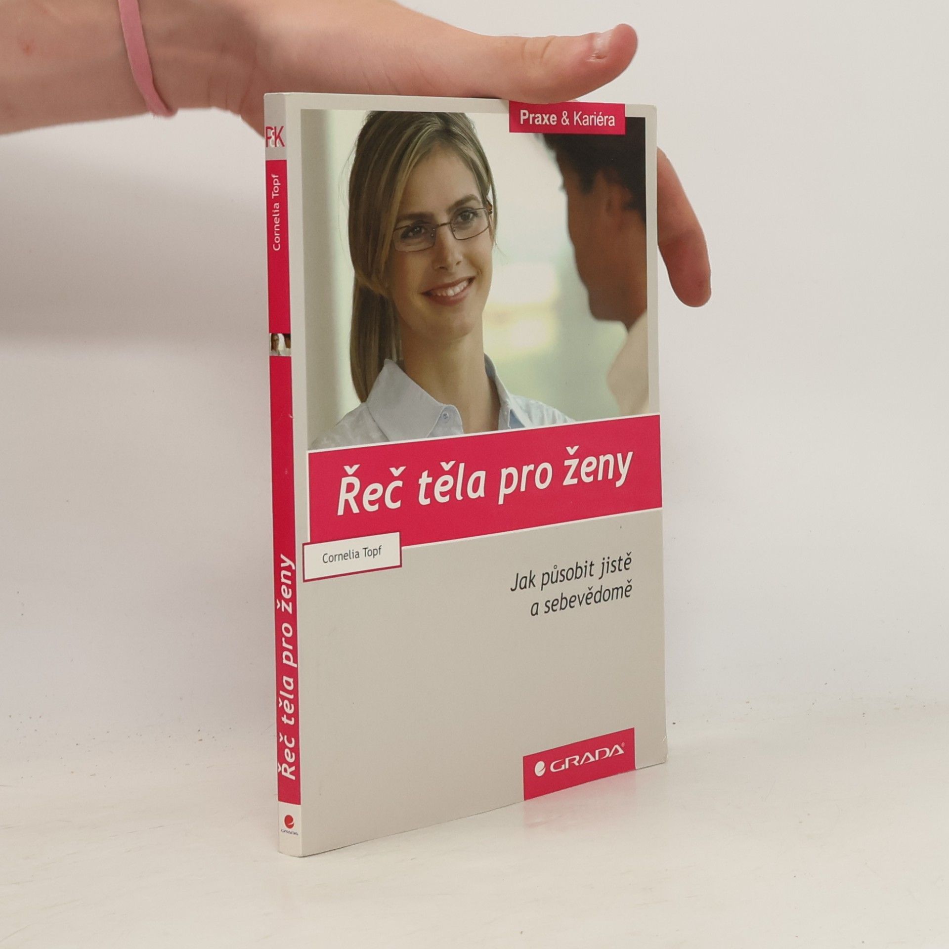 Cornelia Topf Řeč těla pro ženy: Jak působit jistě a sebevědomě
