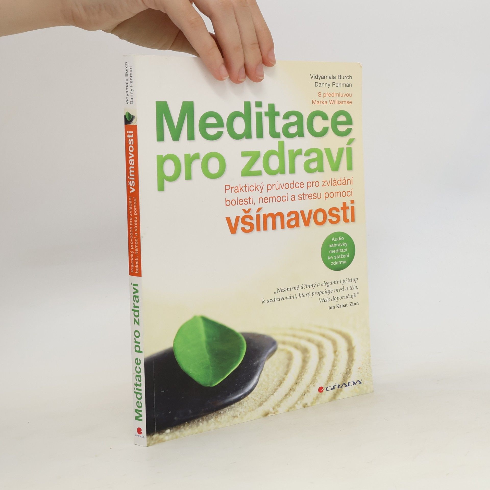 Daniel Penman Meditace pro zdraví. Praktický průvodce pro zvládání bolesti, nemocí a stresu pomocí všímavosti