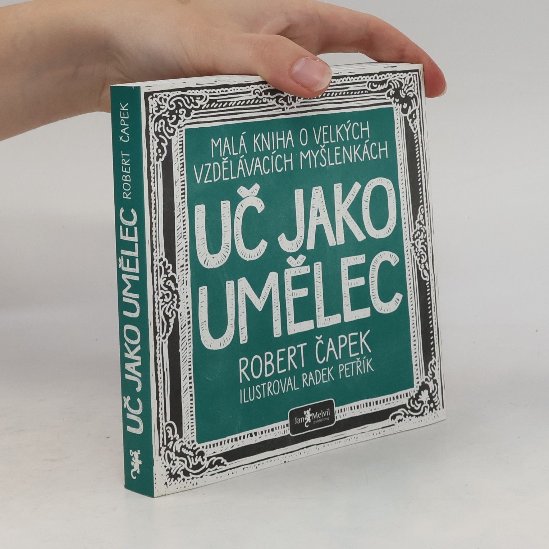 Uč jako umělec. Malá kniha o velkých vzdělávacích myšlenkách