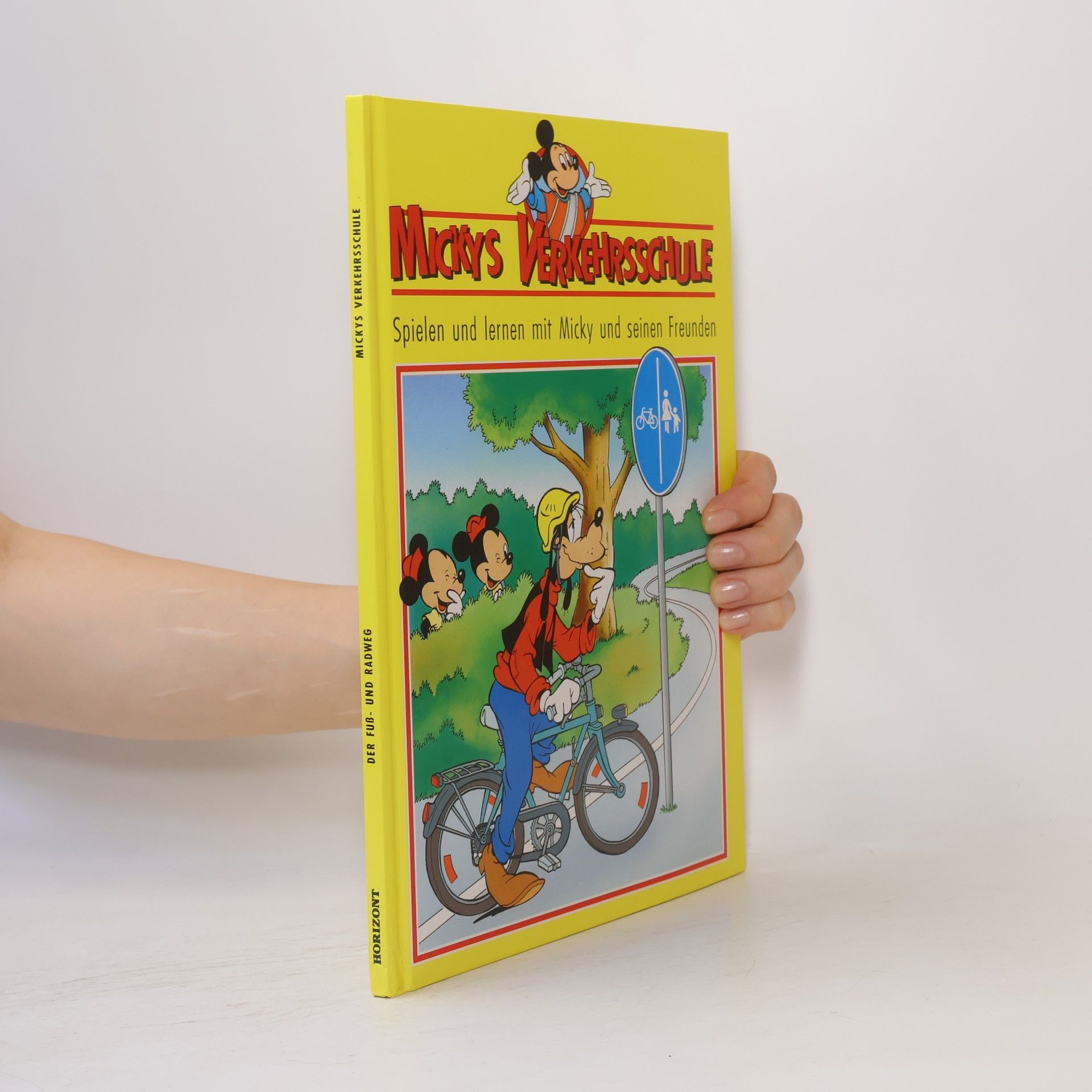 Autorenkollektiv Mickys Verkehrsschule. Spielen und lernen mit Micky und seinen Freunden