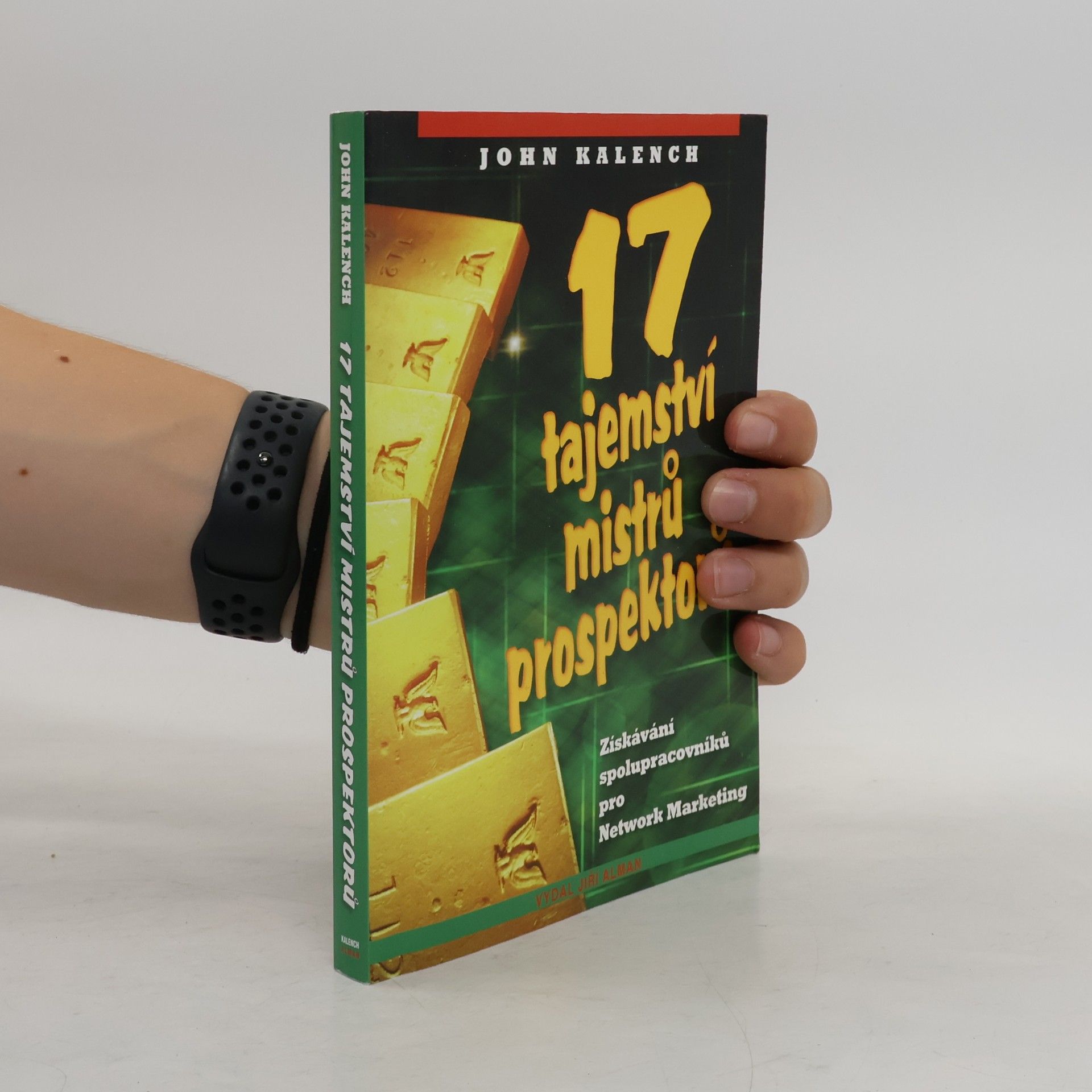 John Kalench 17 tajemství mistrů prospektorů