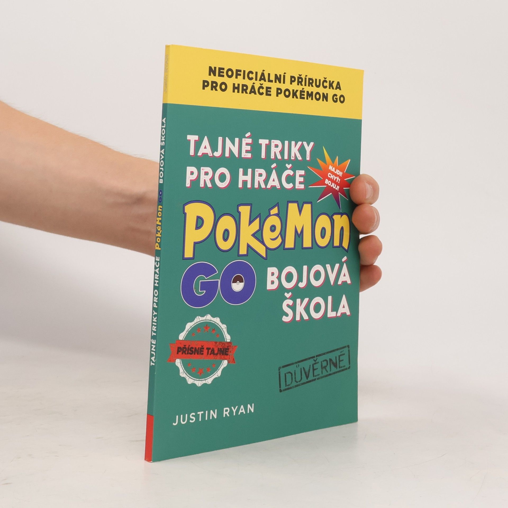 Justin Ryan Tajné triky pro hráče Pokémon GO: Bojová škola