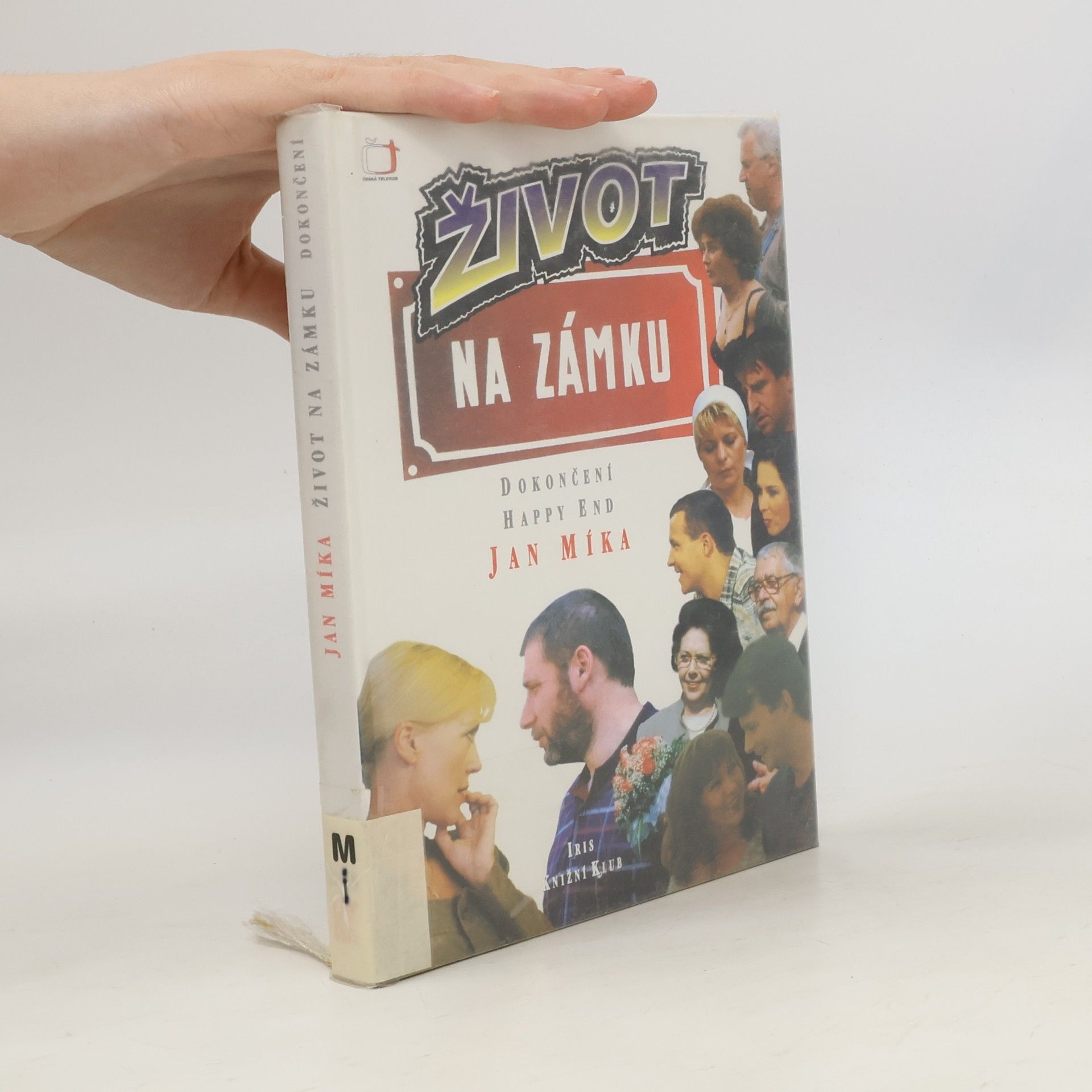 Jan Míka Život na zámku : podle stejnojmenného televizního seriálu : dokončení, happy end
