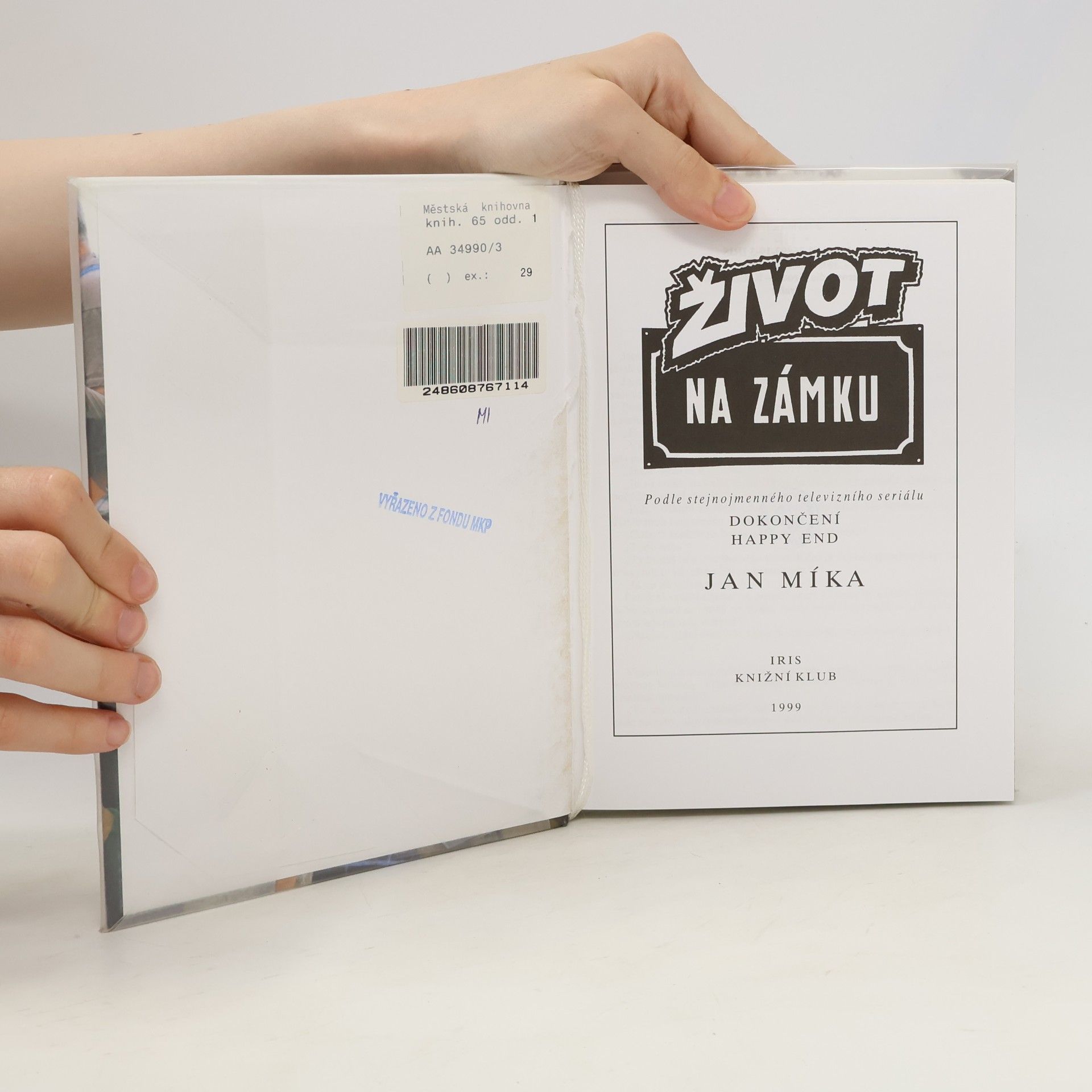 Jan Míka Život na zámku : podle stejnojmenného televizního seriálu : dokončení, happy end