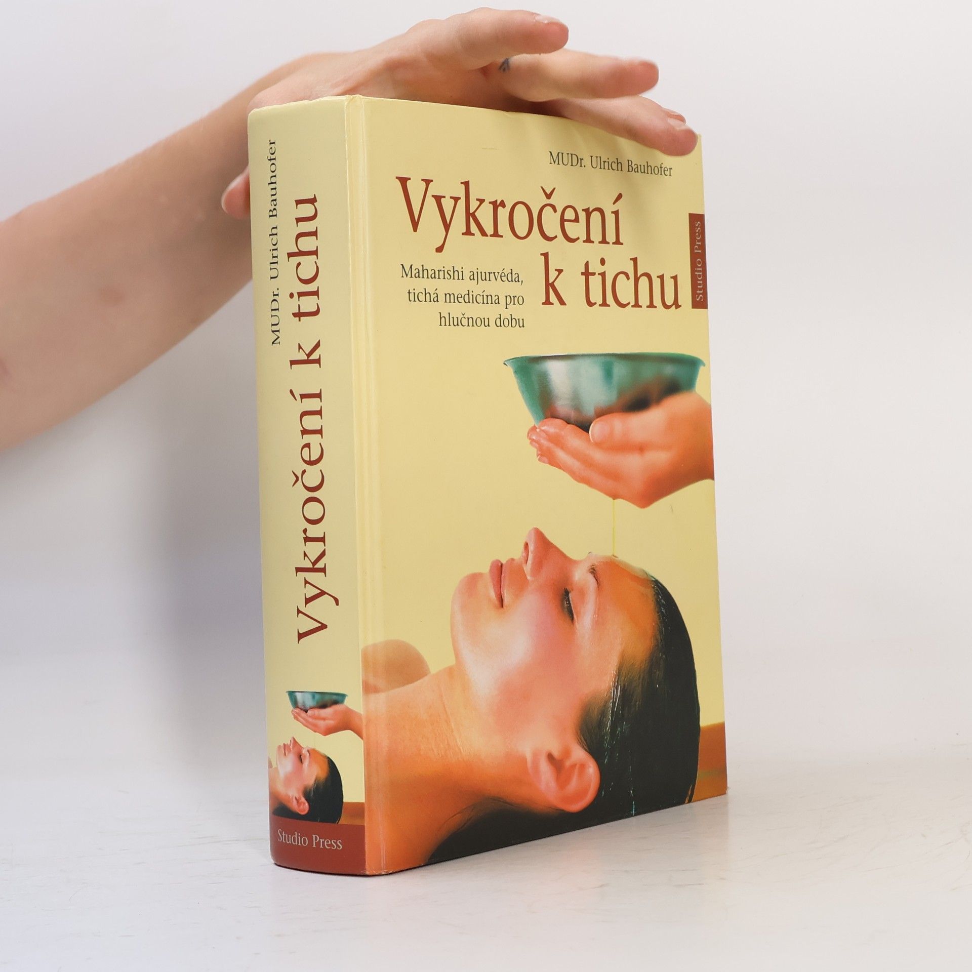 Dr. med. Ulrich Bauhofer Vykročení k tichu. Maharishi ajurvéda, tichá medicína pro hlučnou dobu