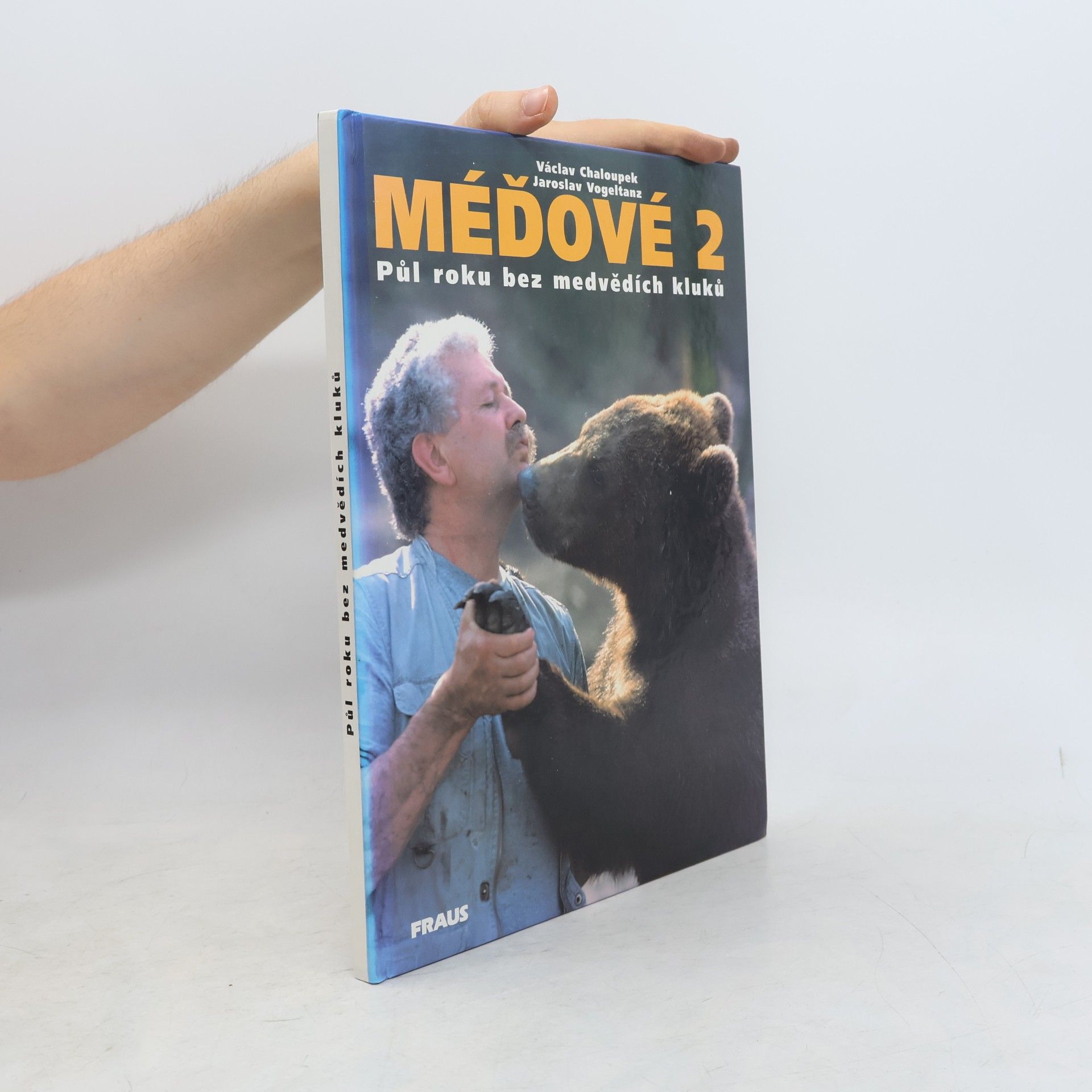 Václav Chaloupek Méďové 2. Půl roku bez medvědích kluků.